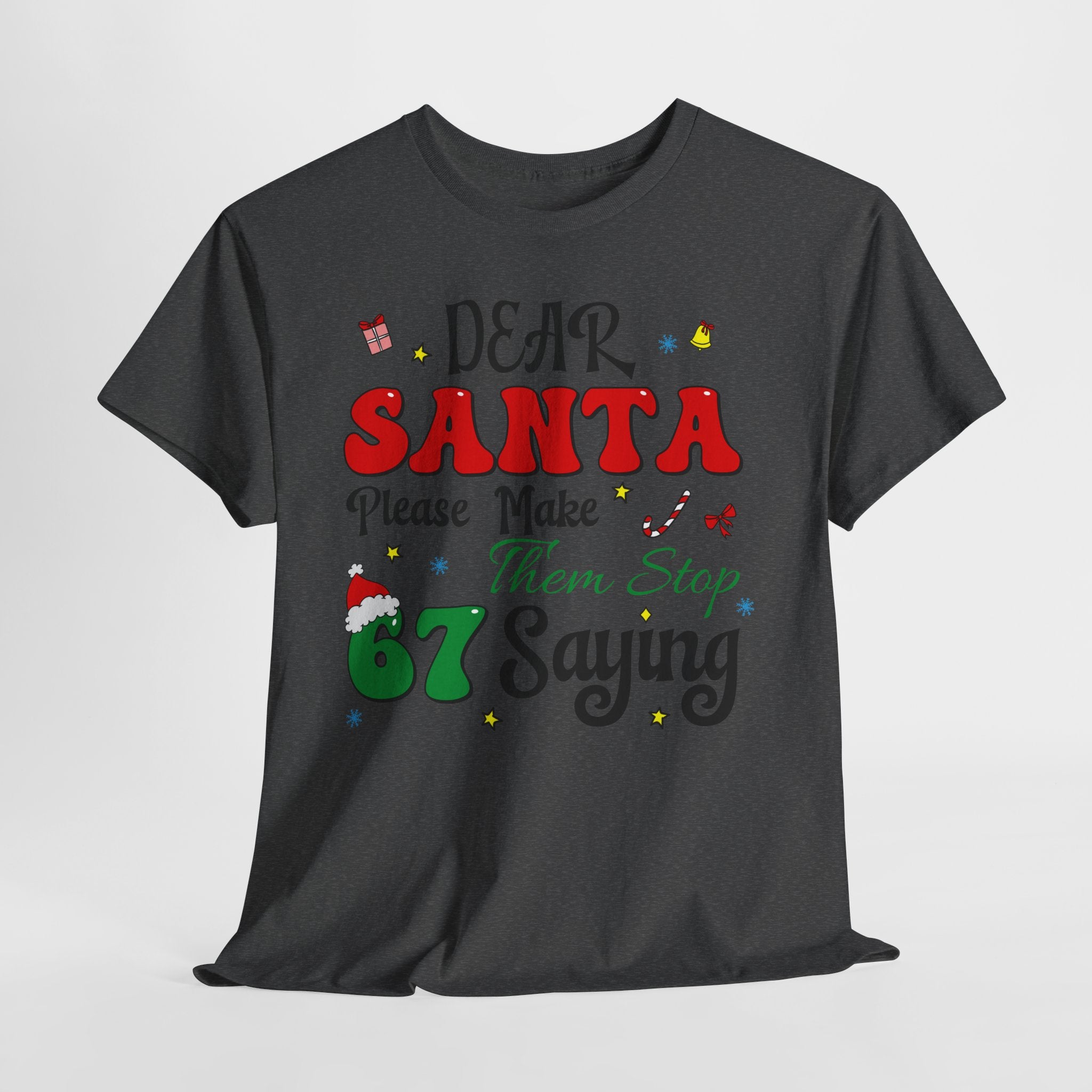 Santa 67 Them Stop Christmas Unisex Cotton Tee