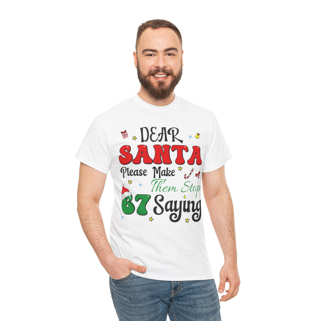 Santa 67 Them Stop Christmas Unisex Cotton Tee