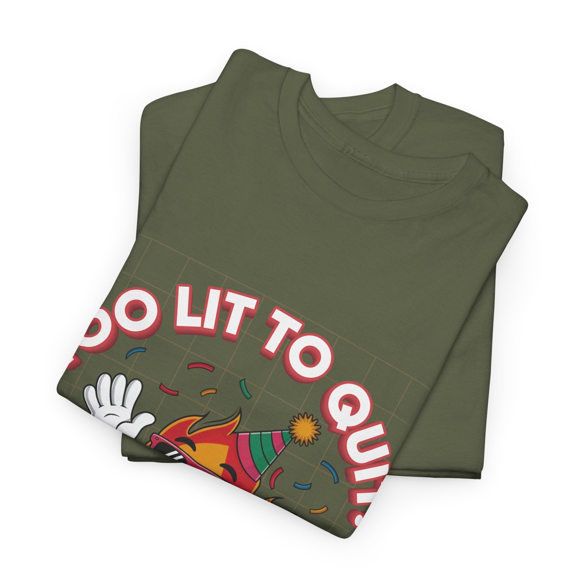 Too Lit To Quit Tee