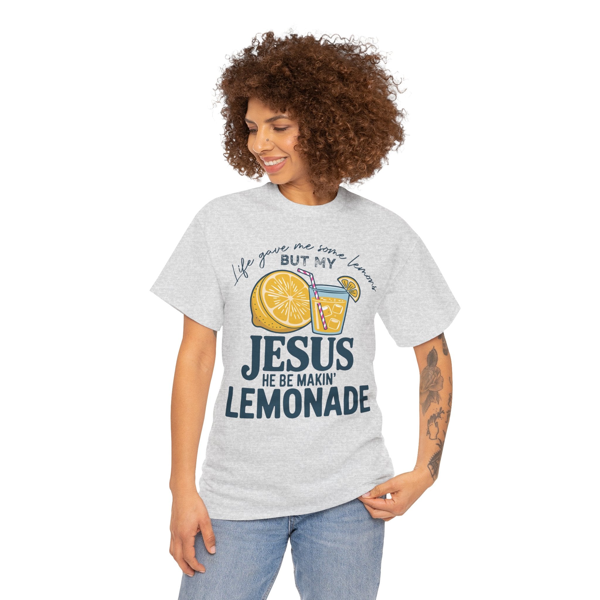 Christian Lemonade T-Shirt — “Life Gave Me Some Lemons but My Jesus He Be Makin’ Lemonade”Unisex Cotton Tee