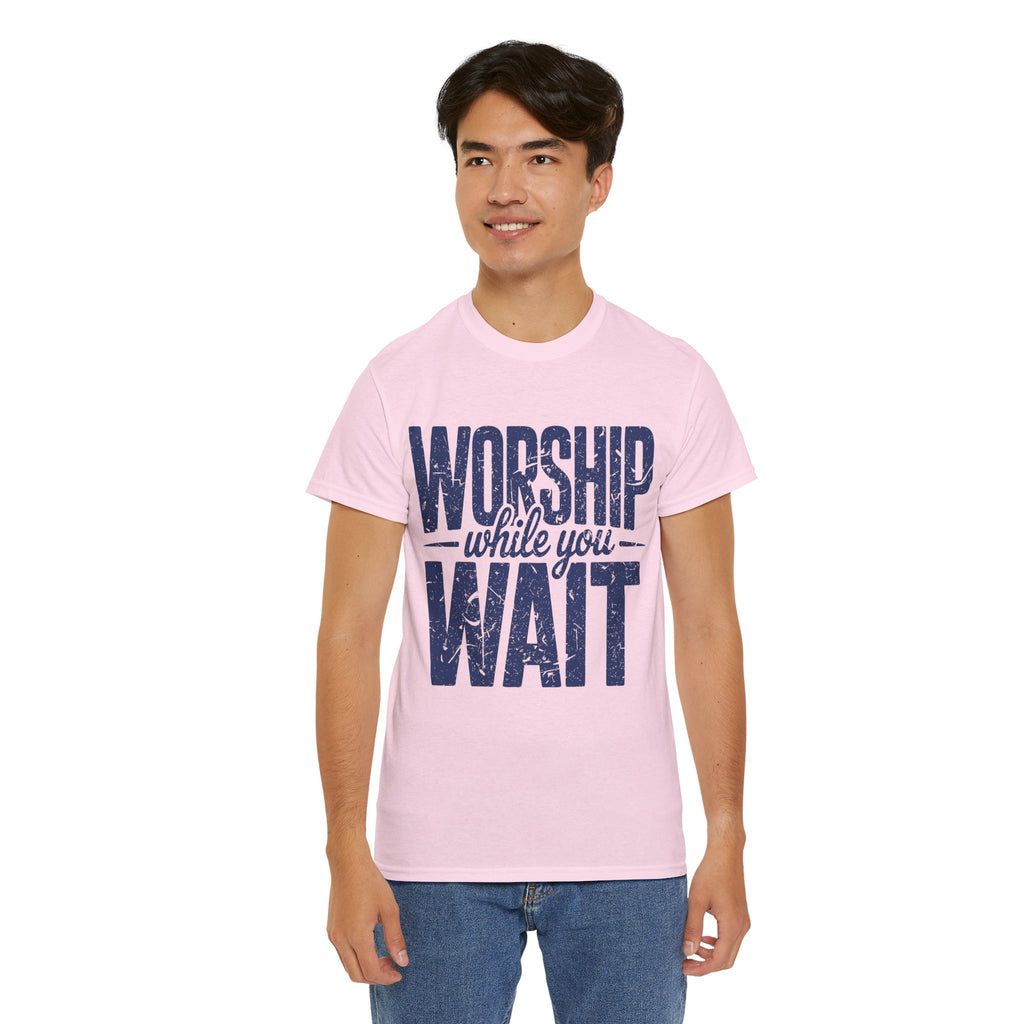 Worship While You Wait T‑Shirt — Distressed Pastel Blue Faith Unisex Cotton Tee