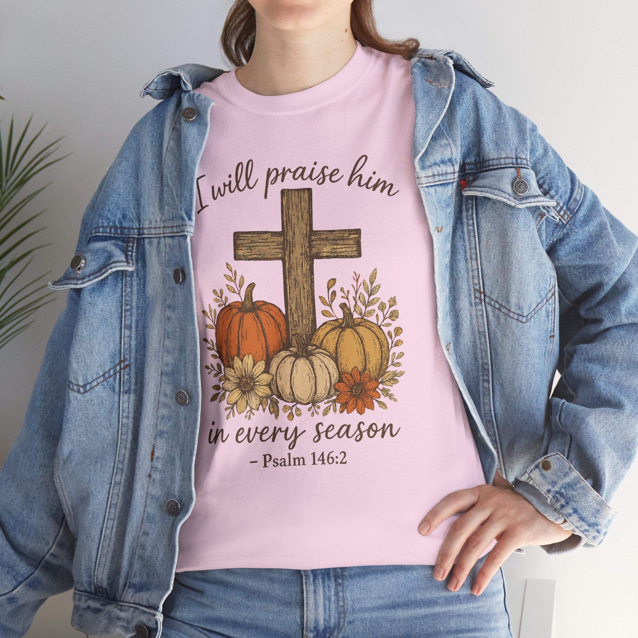 Psalm 146:2 Pumpkin Cross T-Shirt — I Will Praise Him in Every Season. Unisex Cotton Tee