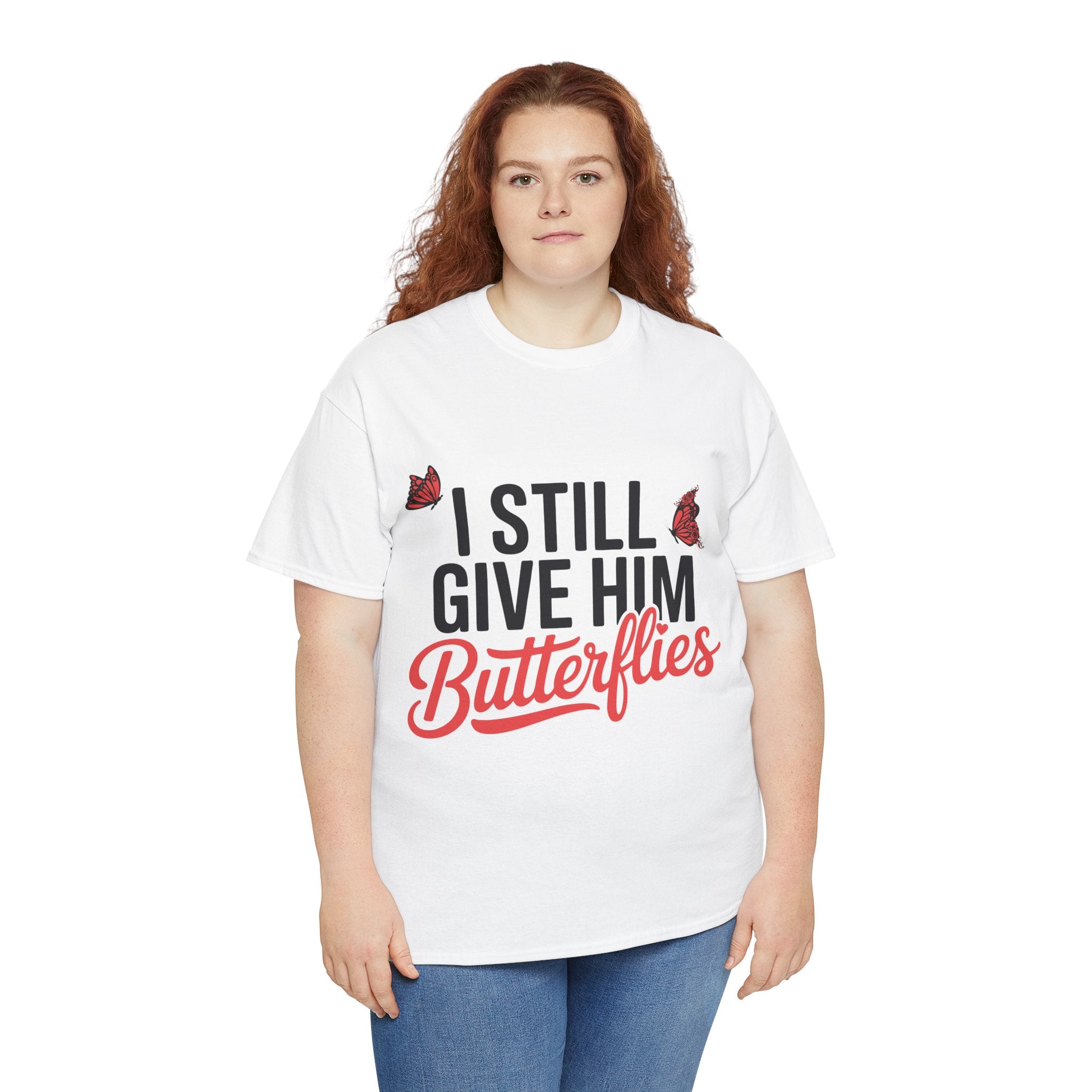 I Still Give Him Butterflies T-Shirt — Romantic Floral Butterfly Unisex Cotton Tee