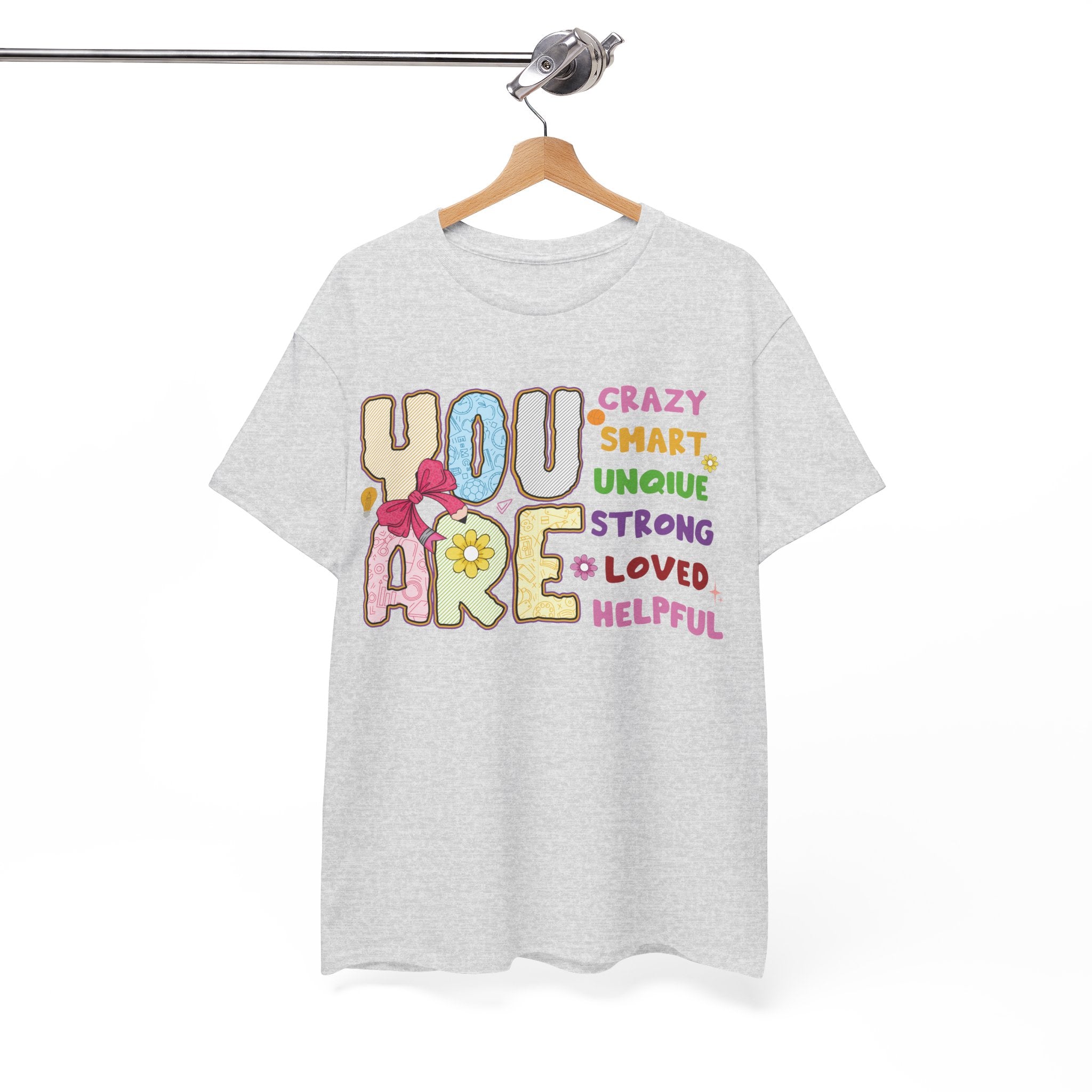 Empowering Quote Unisex Tee - Crazy, Smart, Unique, Strong, Loved, Helpful