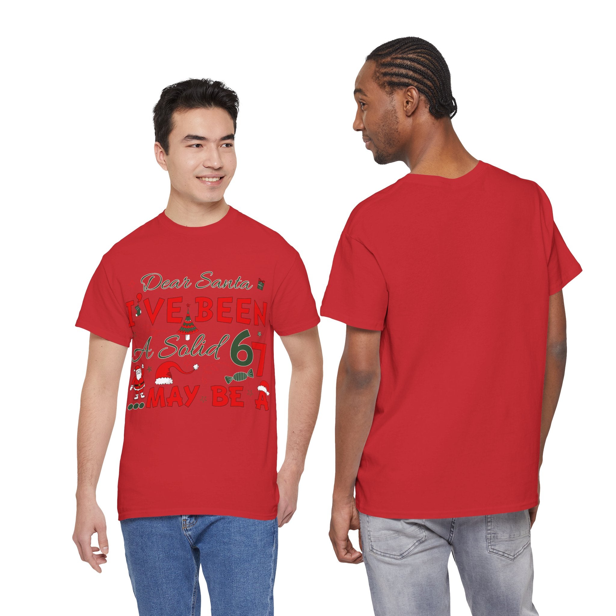 Funny Christmas “Dear Santa, I’ve Been A Solid 67, Maybe A” Unisex Cotton Tee