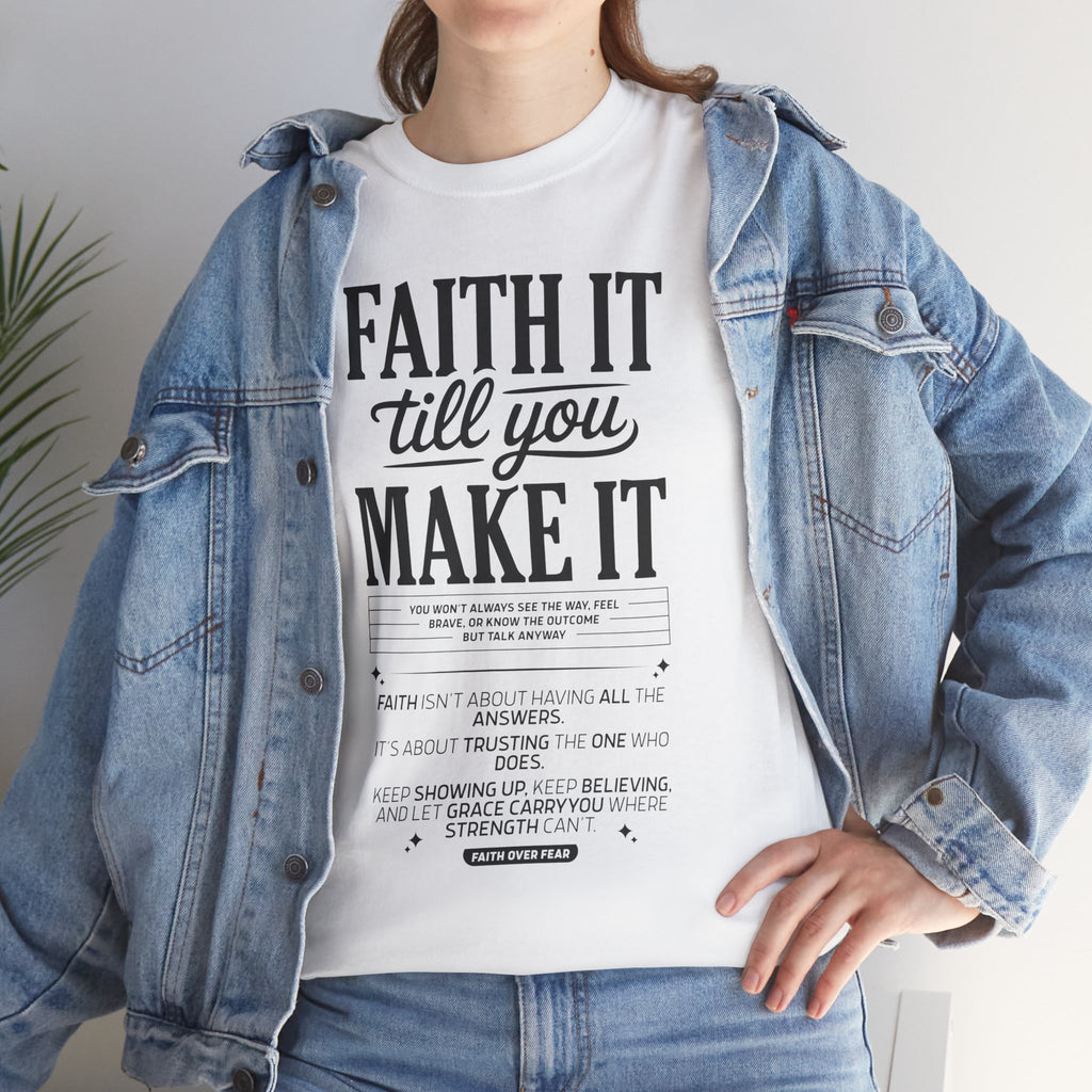 Faith It Till You Make It Christian T-Shirt — Trust God Typography Unisex Cotton Tee