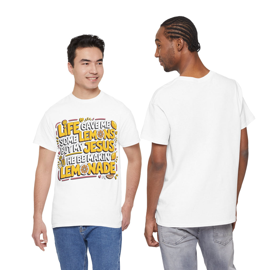 Christian Lemonade T-Shirt — “Life gave me some lemons but my Jesus he be makin’ lemonade”Unisex Cotton Tee