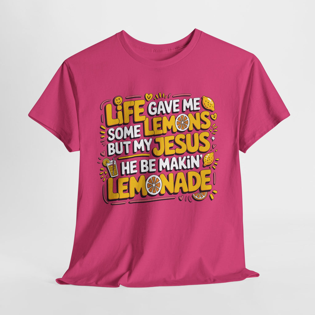 Christian Lemonade T-Shirt — “Life gave me some lemons but my Jesus he be makin’ lemonade”Unisex Cotton Tee