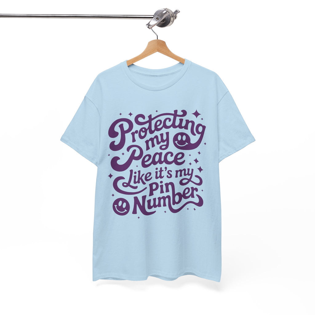 Protecting My Peace Like It’s My PIN Number Tee — Retro Motivational Graphic Unisex Cotton T-Shirt