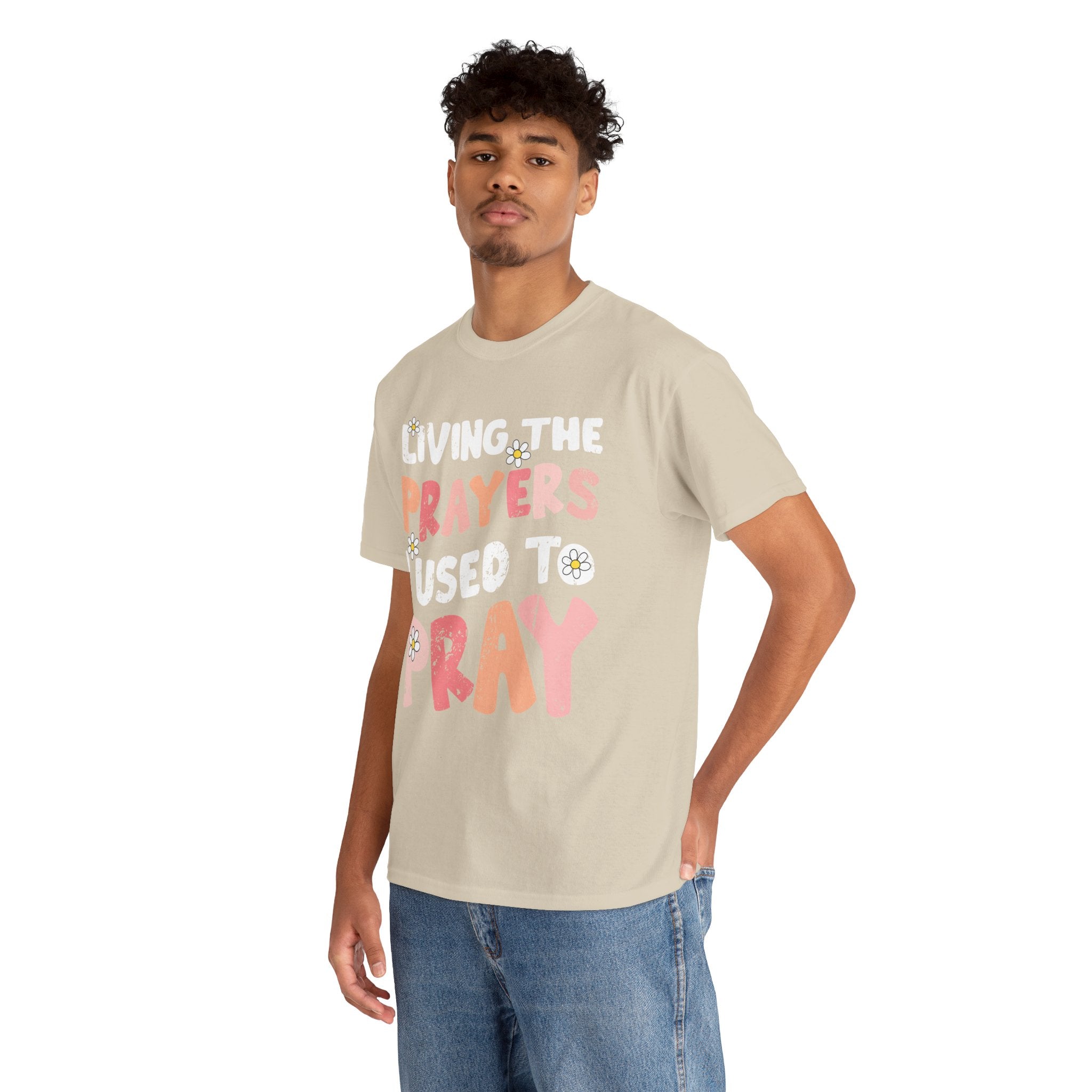 “Living the Prayers I Used to Pray” Daisy Unisex Cotton T-Shirt