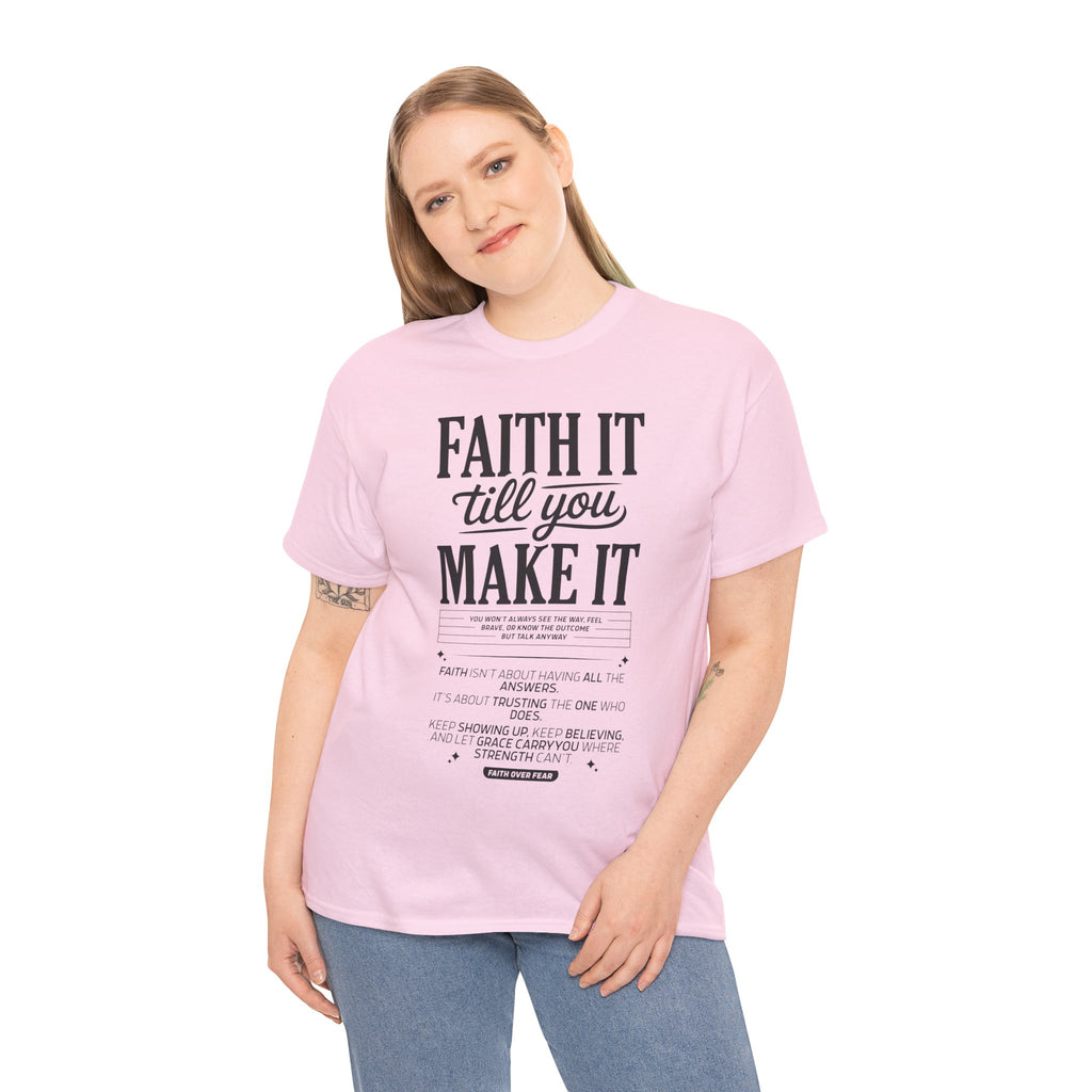 Faith It Till You Make It Christian T-Shirt — Trust God Typography Unisex Cotton Tee