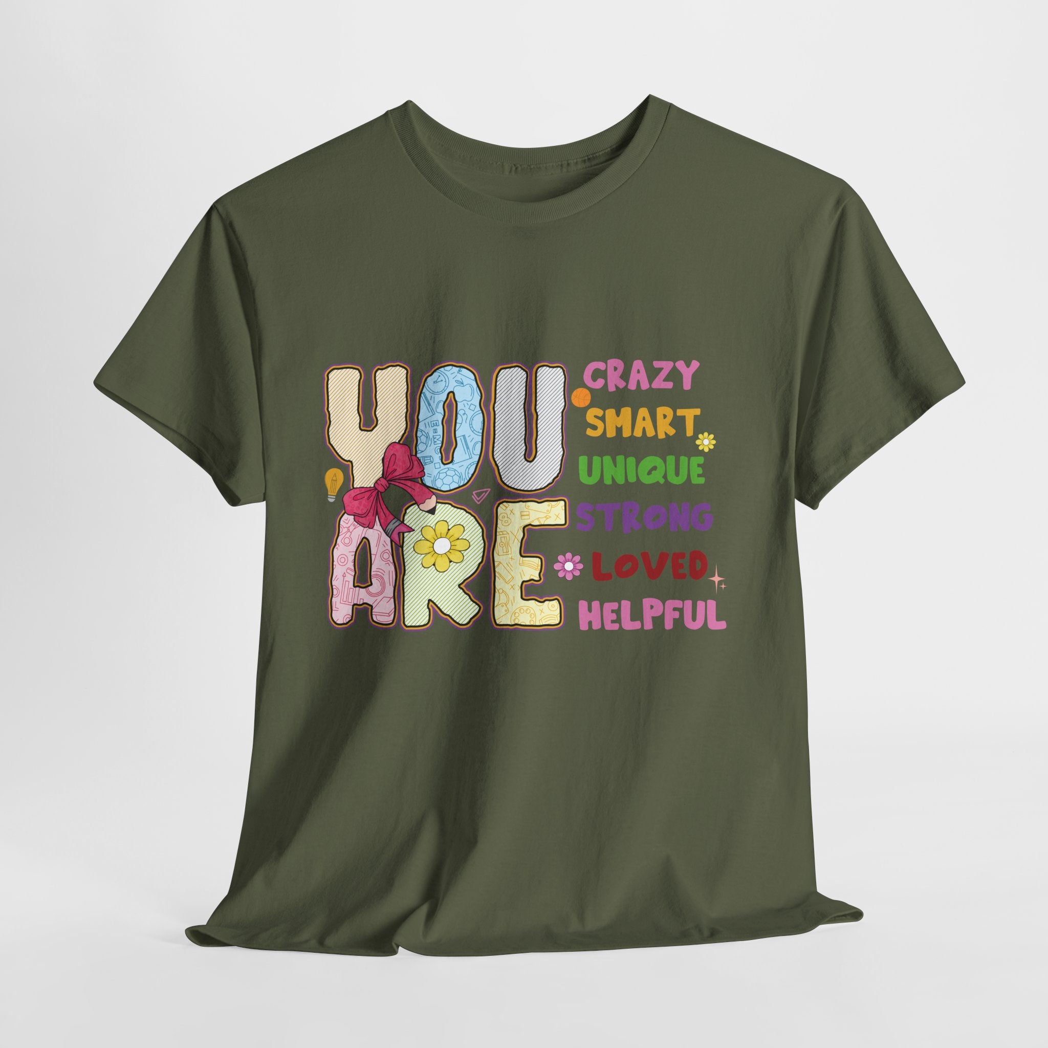 Empowering Quote Unisex Tee - Crazy, Smart, Unique, Strong, Loved, Helpful