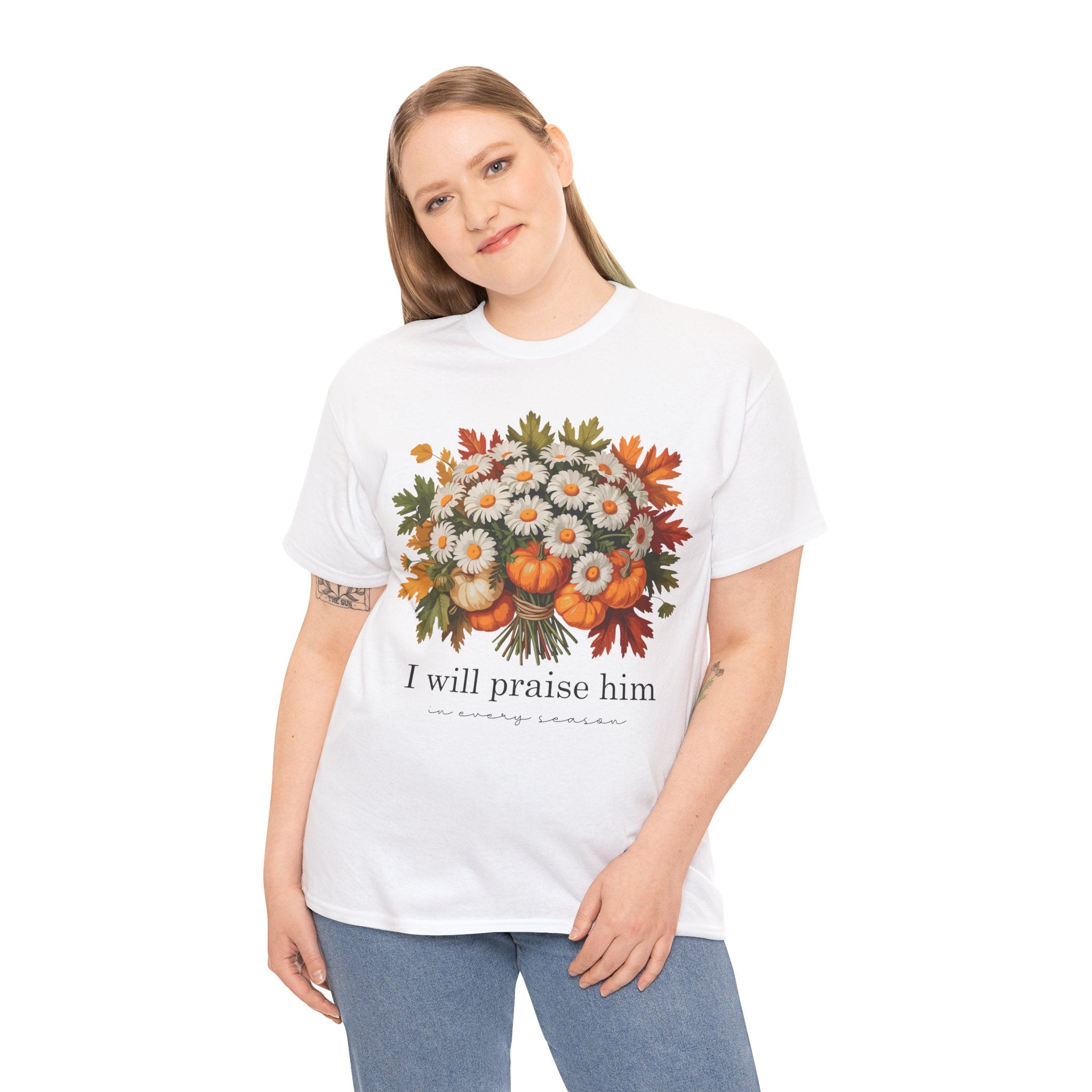 I Will Praise Him In Every Season Fall Floral Unisex Cotton Tee