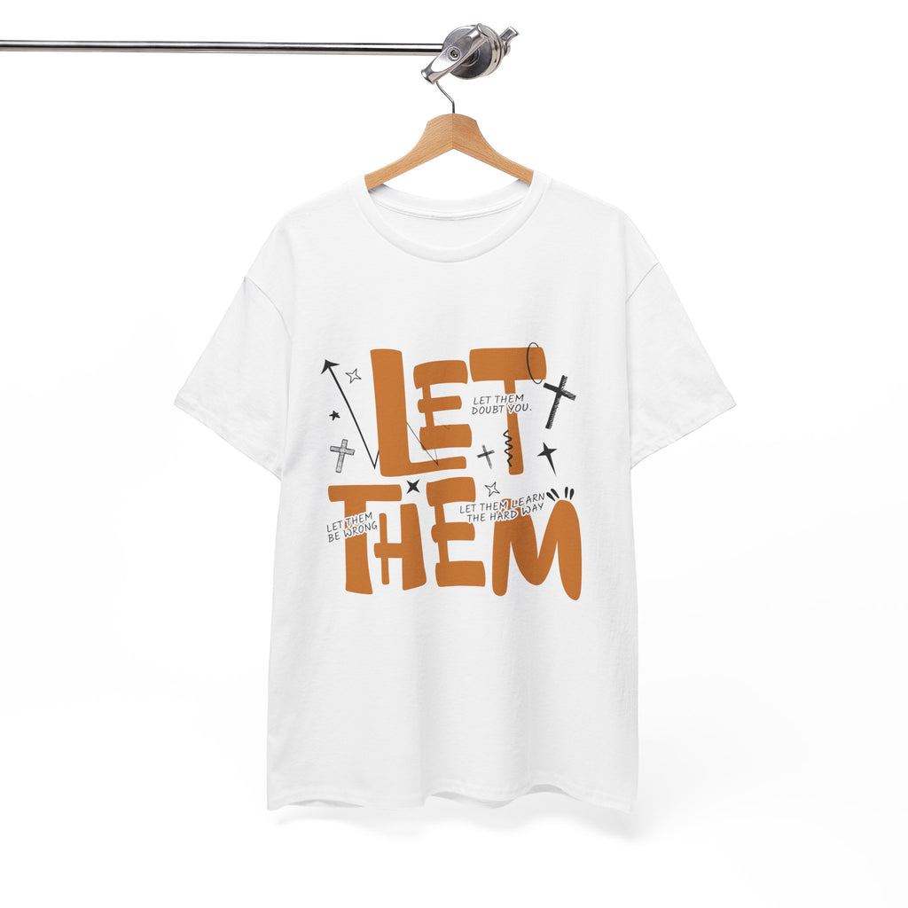 Let Them Retro Typography T-Shirt — Motivational Orange Design. Unisex Cotton Tee