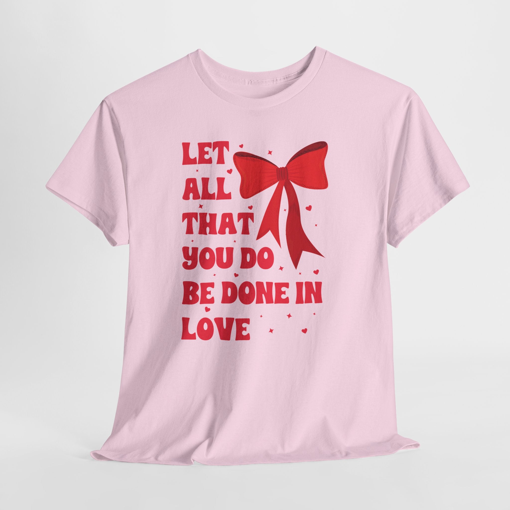 Valentine Tee — "Let All That You Do Be Done in Love" Heart Bow Unisex Cotton Shirt