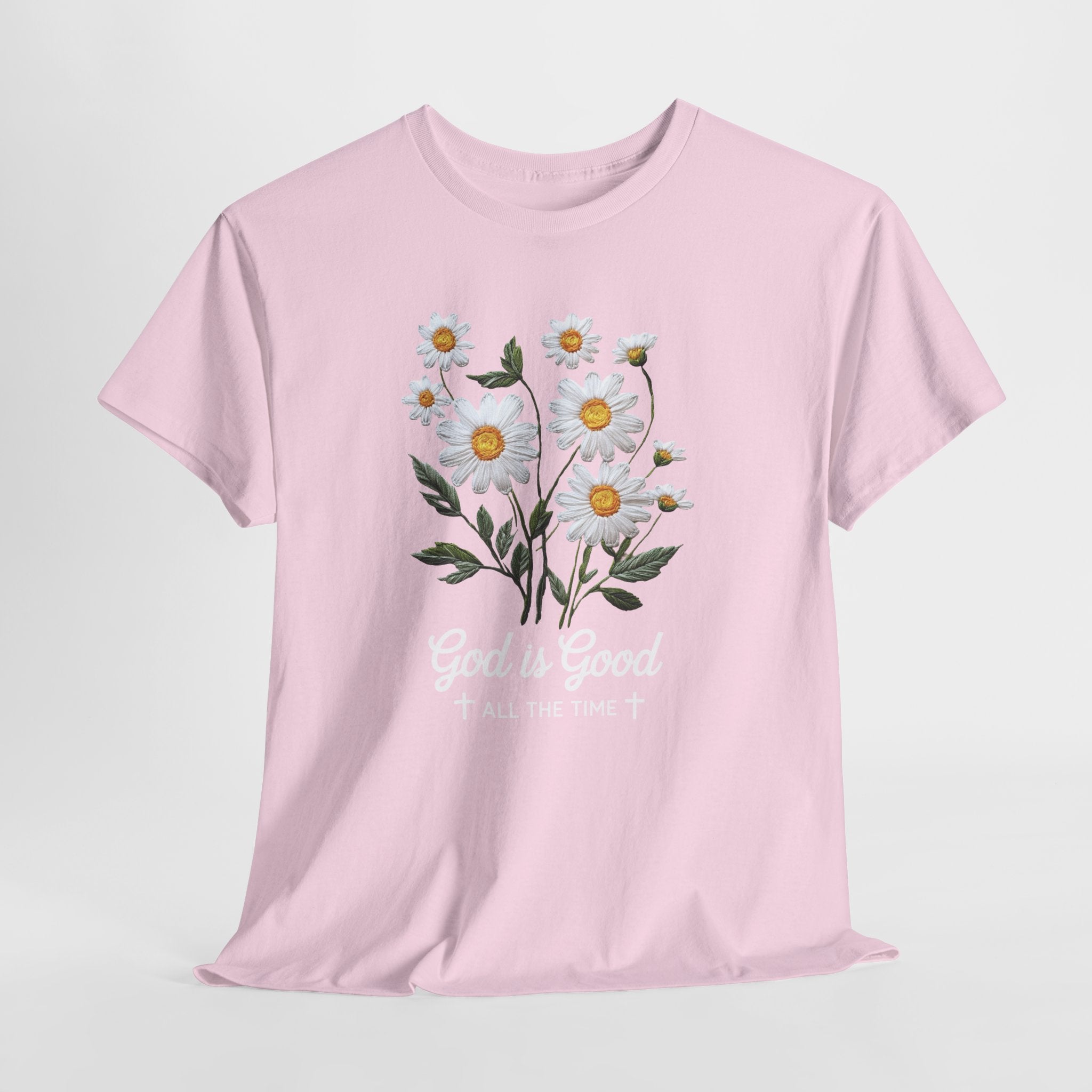 God Is Good All The Time Embroidered Daisy Unisex Cotton Tee