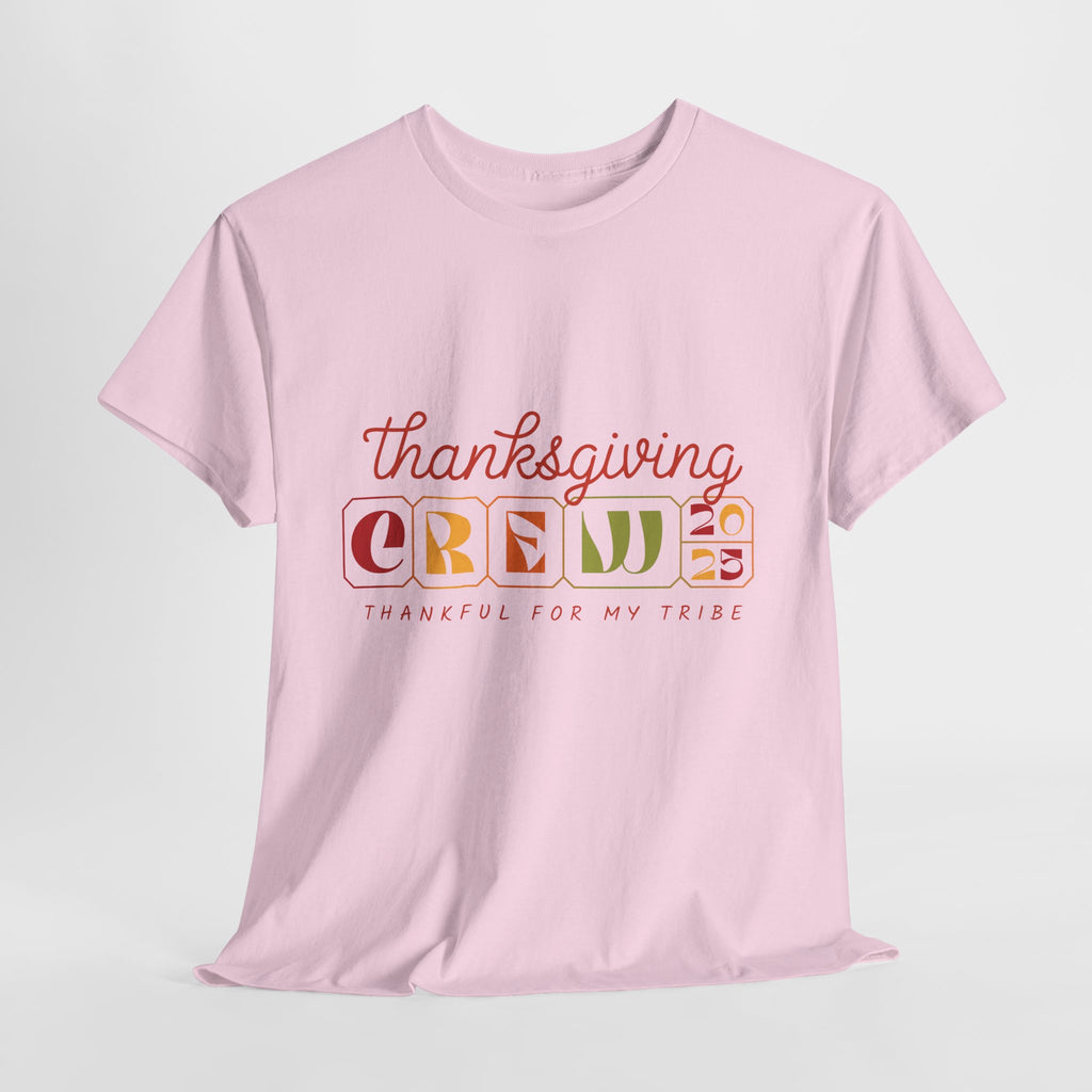 Thanksgiving Crew 2025 Tee — "Thankful for My Tribe" Autumn Holiday Unisex Cotton Tshirt