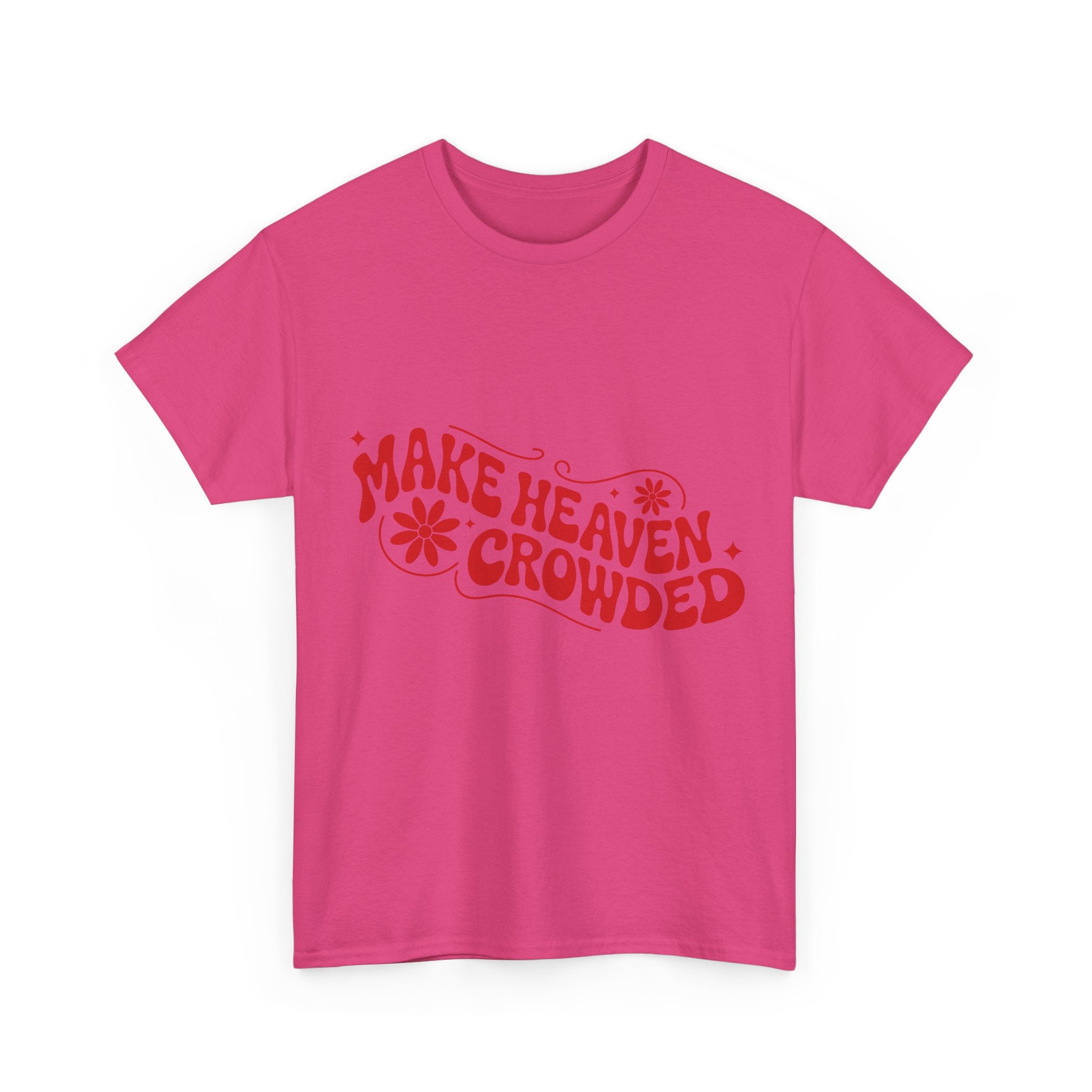 Make Heaven Crowded Retro Floral Christian Unisex Cotton T-Shirt