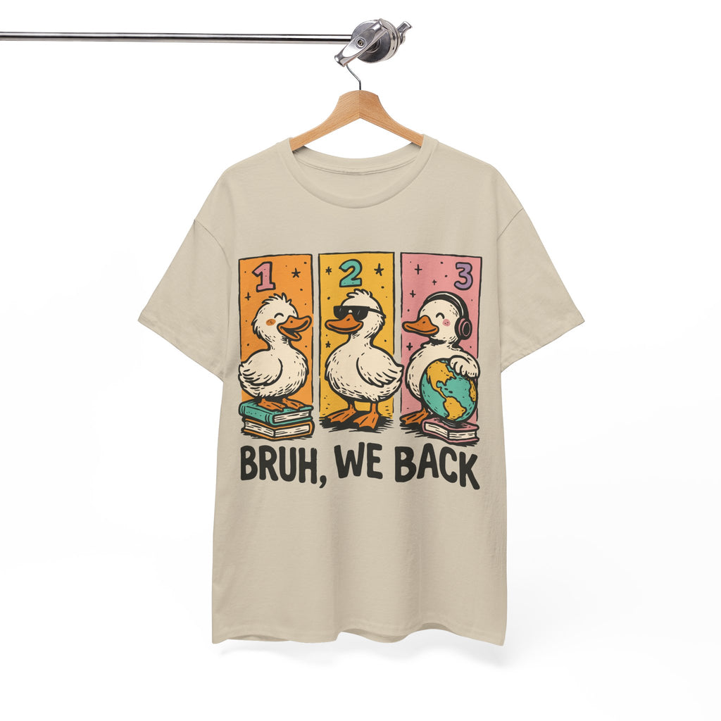 Bruh We Back Tee