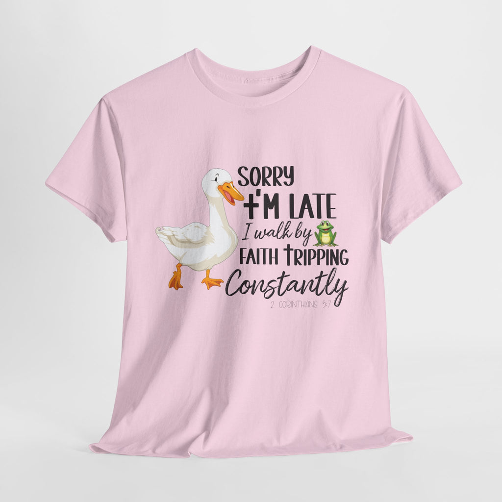 Christian Humor T-Shirt — “Sorry I’m Late, I Walk by Faith Tripping Constantly” (Duck & Frog). Unisex Cotton Tee