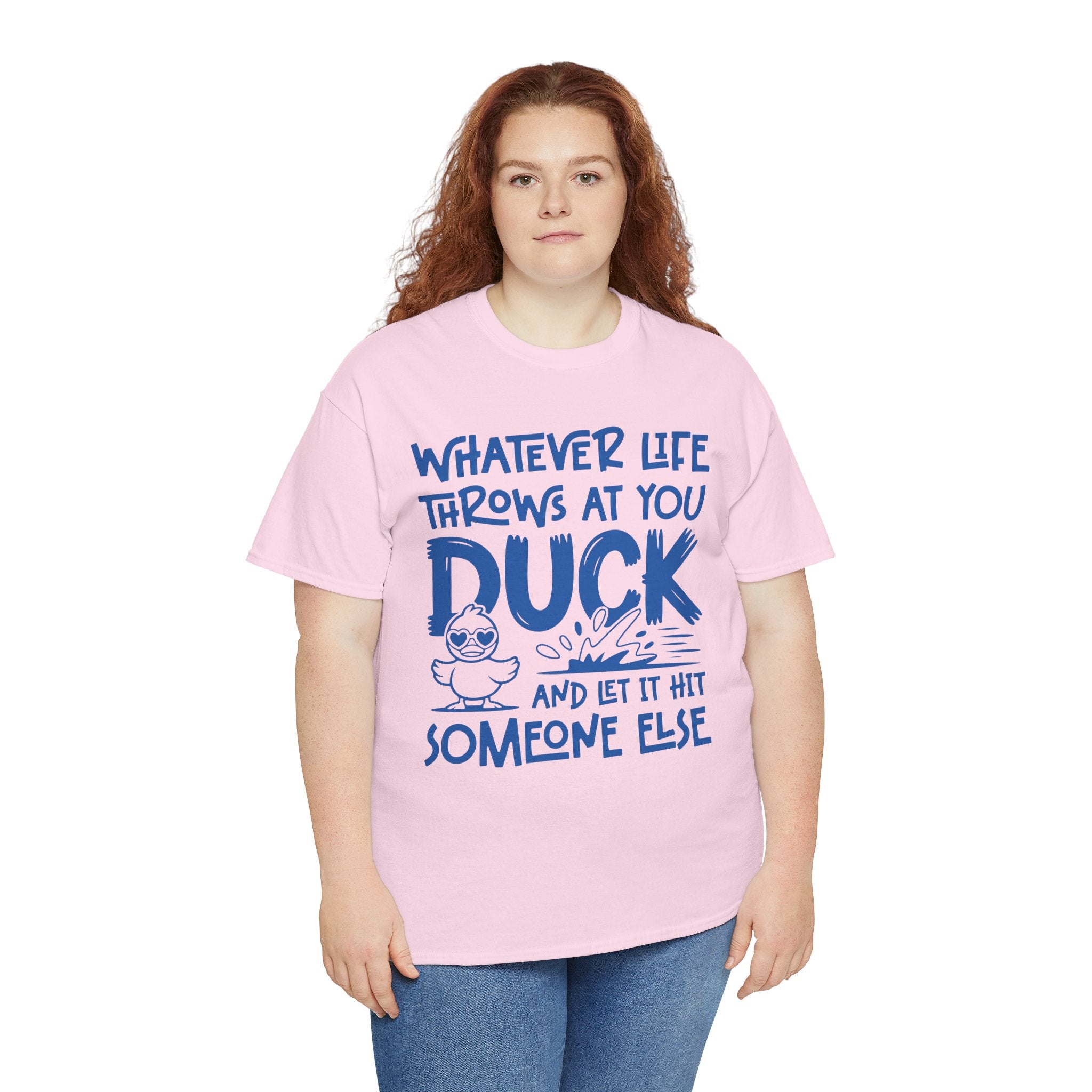 Funny Duck T-Shirt — “Whatever life throws at you, duck and let it hit someone else” Unisex Cotton Tee