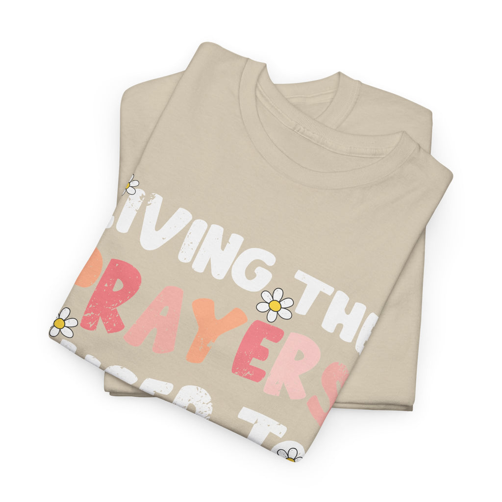 “Living the Prayers I Used to Pray” Daisy Unisex Cotton T-Shirt