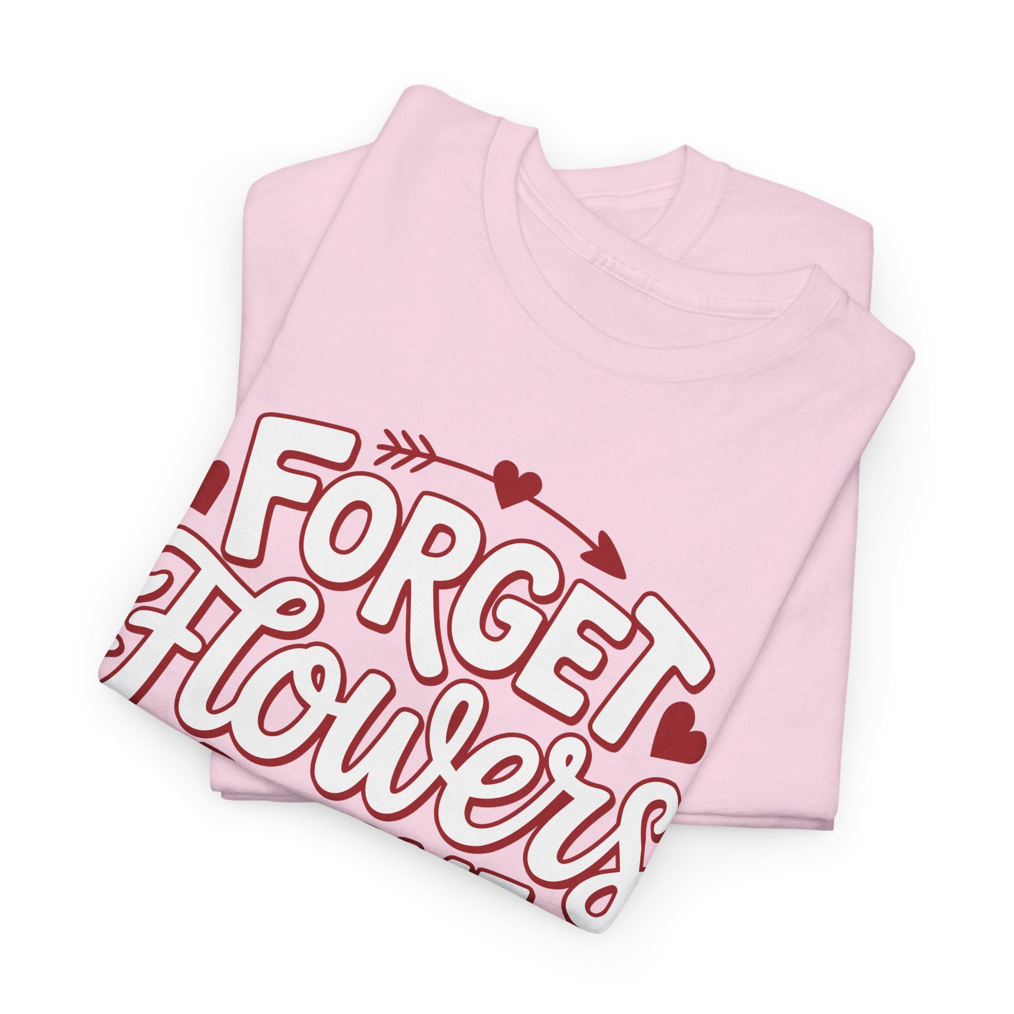 Forget Flowers Buy Me Books T-Shirt — Pink Heart Typography Unisex Cotton Tee
