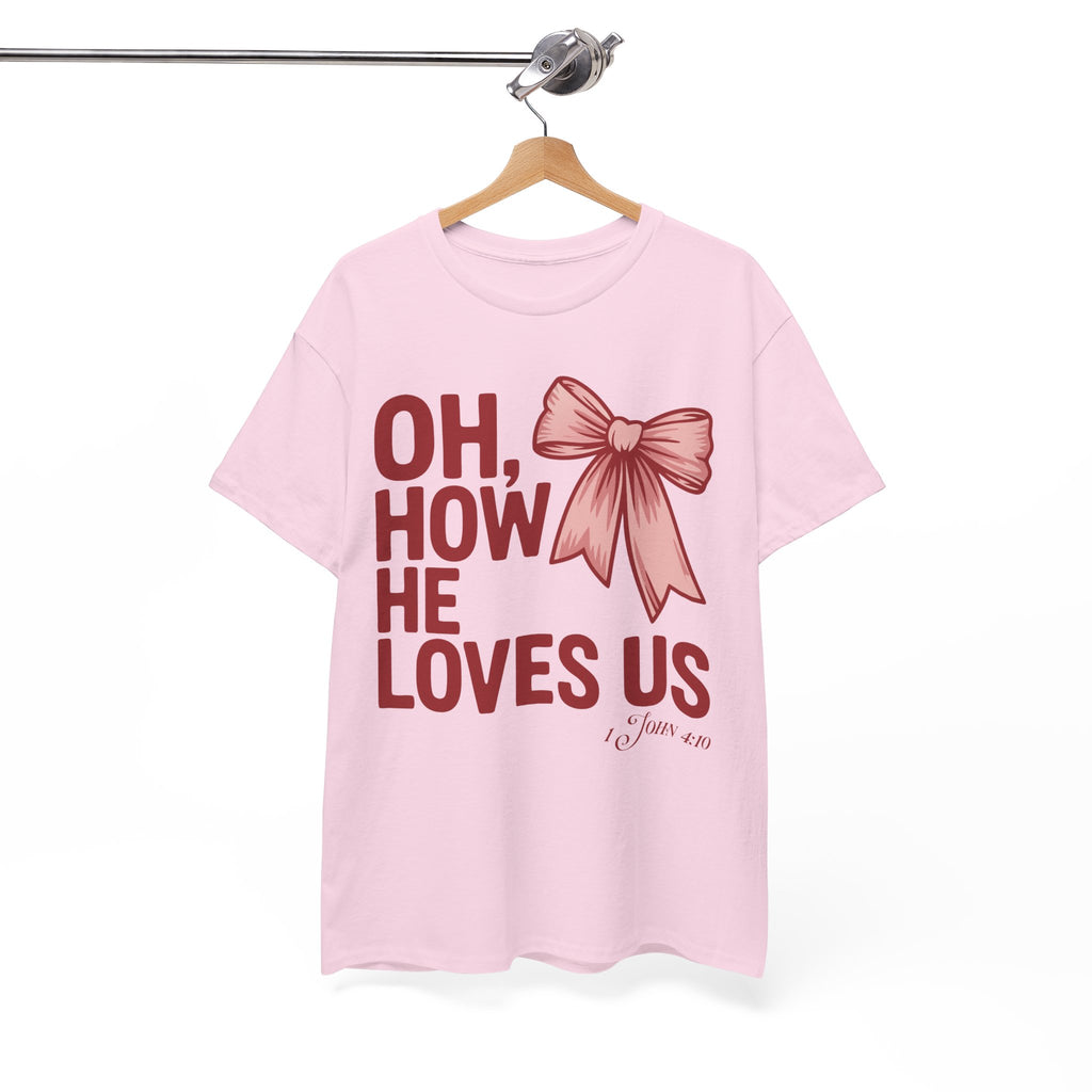 Oh, How He Loves Us Christian Valentine Tee — 1 John 4:10 Red & Pink Unisex Cotton Tee
