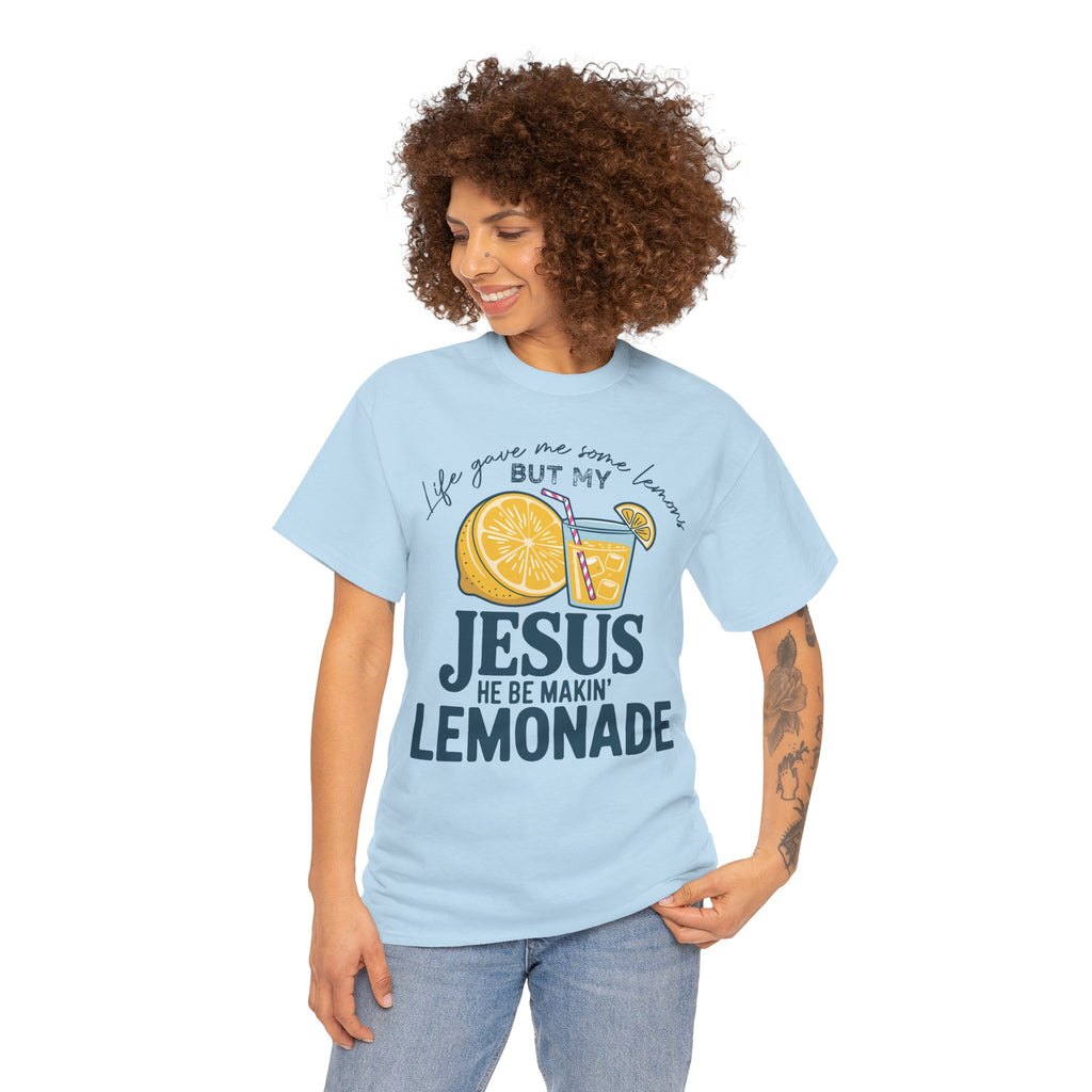 Christian Lemonade T-Shirt — “Life Gave Me Some Lemons but My Jesus He Be Makin’ Lemonade”Unisex Cotton Tee