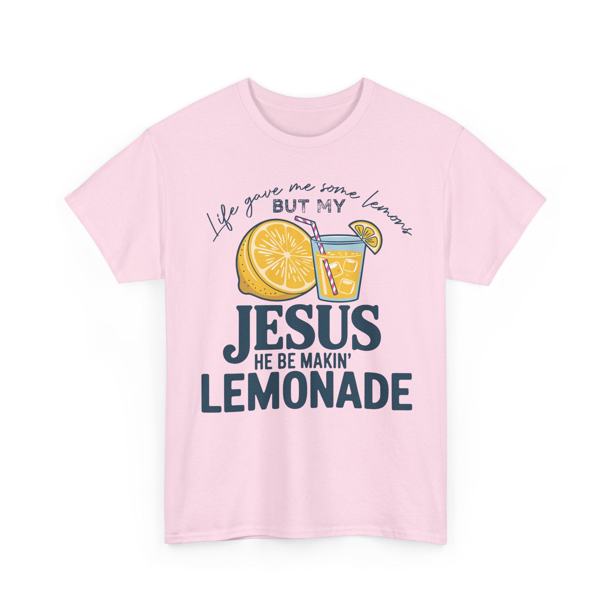Christian Lemonade T-Shirt — “Life Gave Me Some Lemons but My Jesus He Be Makin’ Lemonade”Unisex Cotton Tee