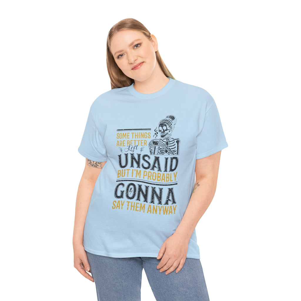 Distressed Yellow "Some Things Are Better Left Unsaid"Unisex Cotton Tee