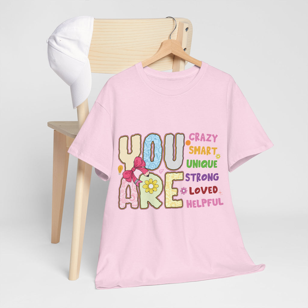 Empowering Quote Unisex Tee - Crazy, Smart, Unique, Strong, Loved, Helpful