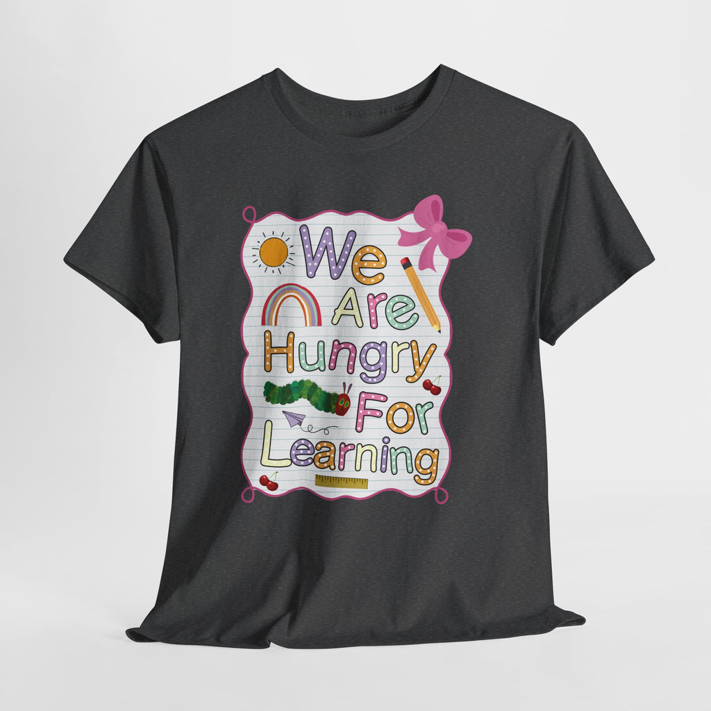 Hungry for Learning Unisex Tee