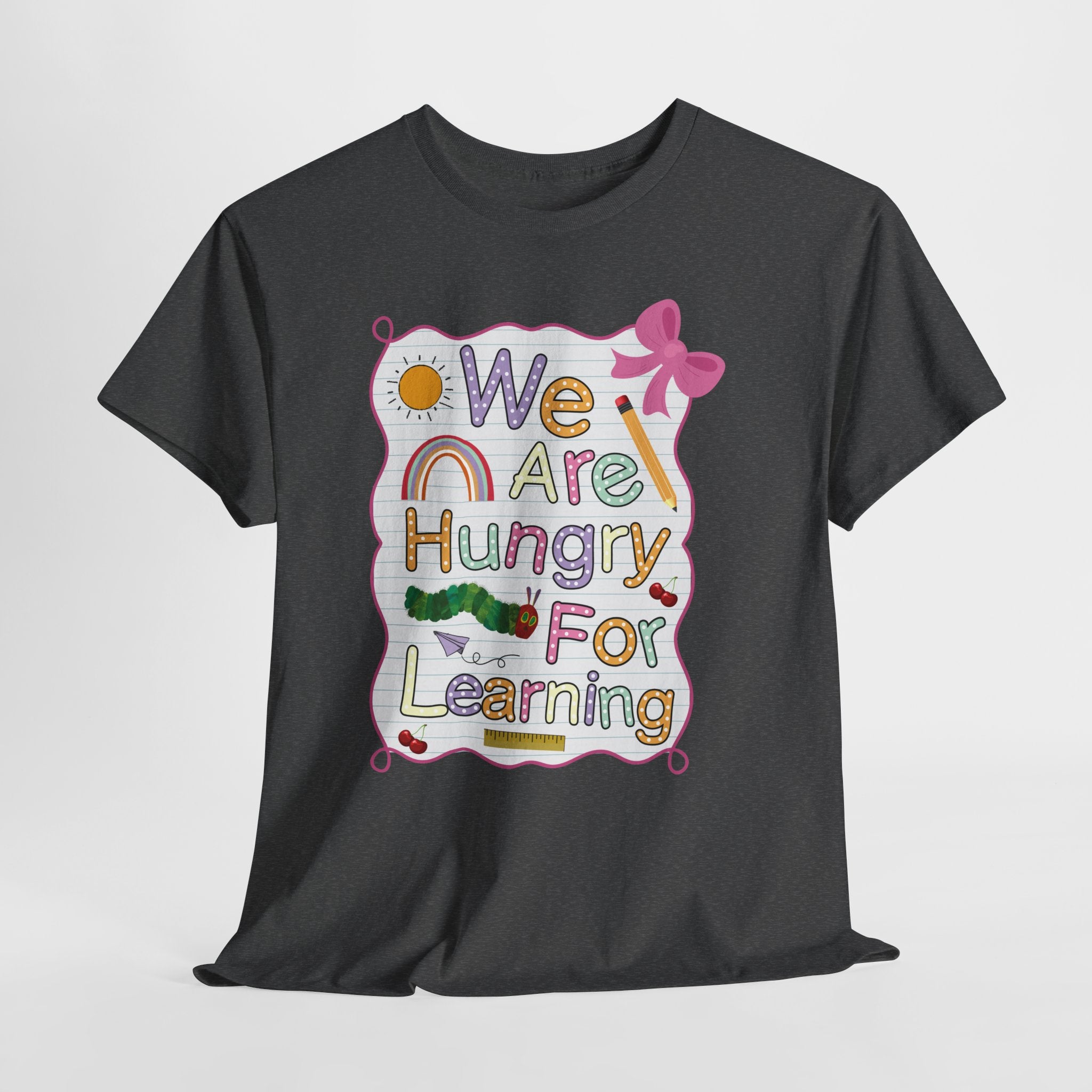 Hungry for Learning Unisex Tee