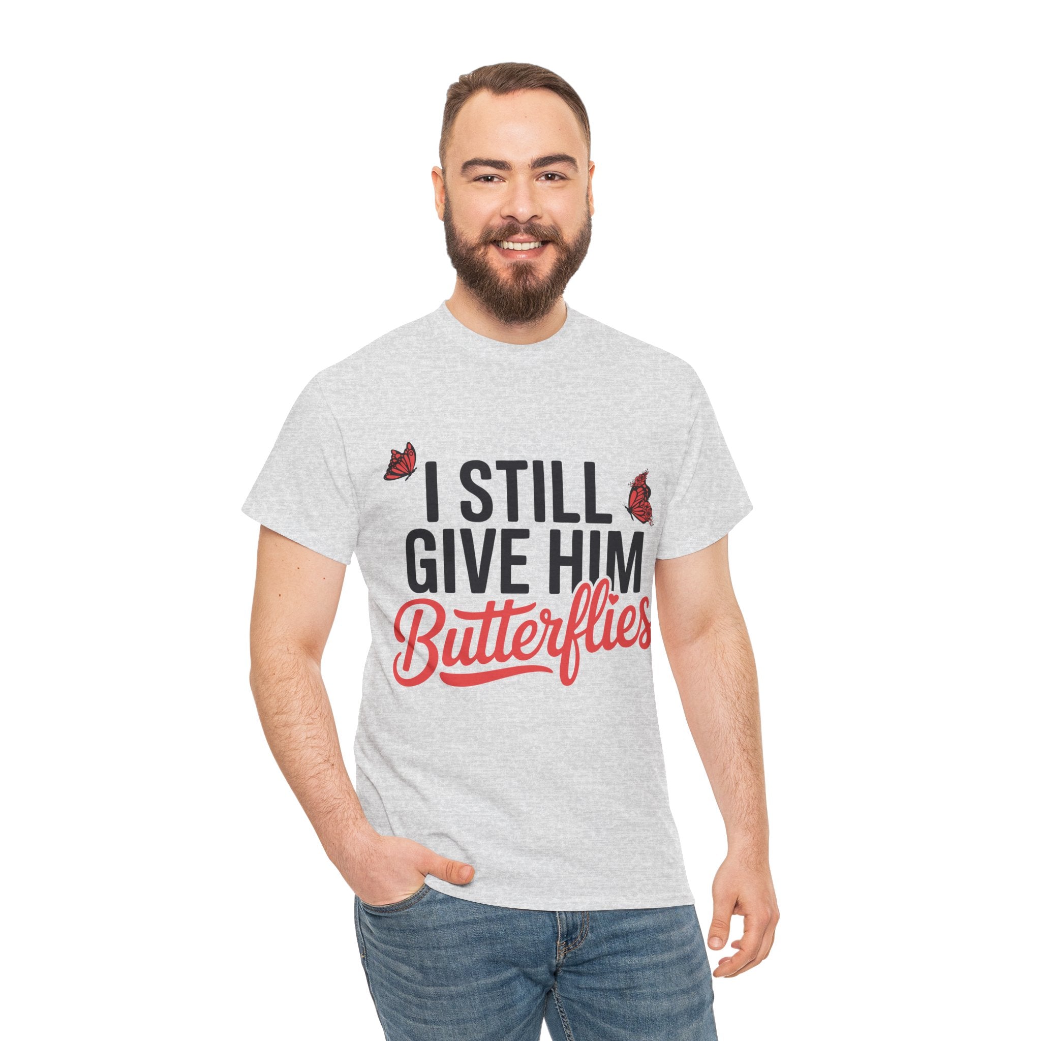 I Still Give Him Butterflies T-Shirt — Romantic Floral Butterfly Unisex Cotton Tee