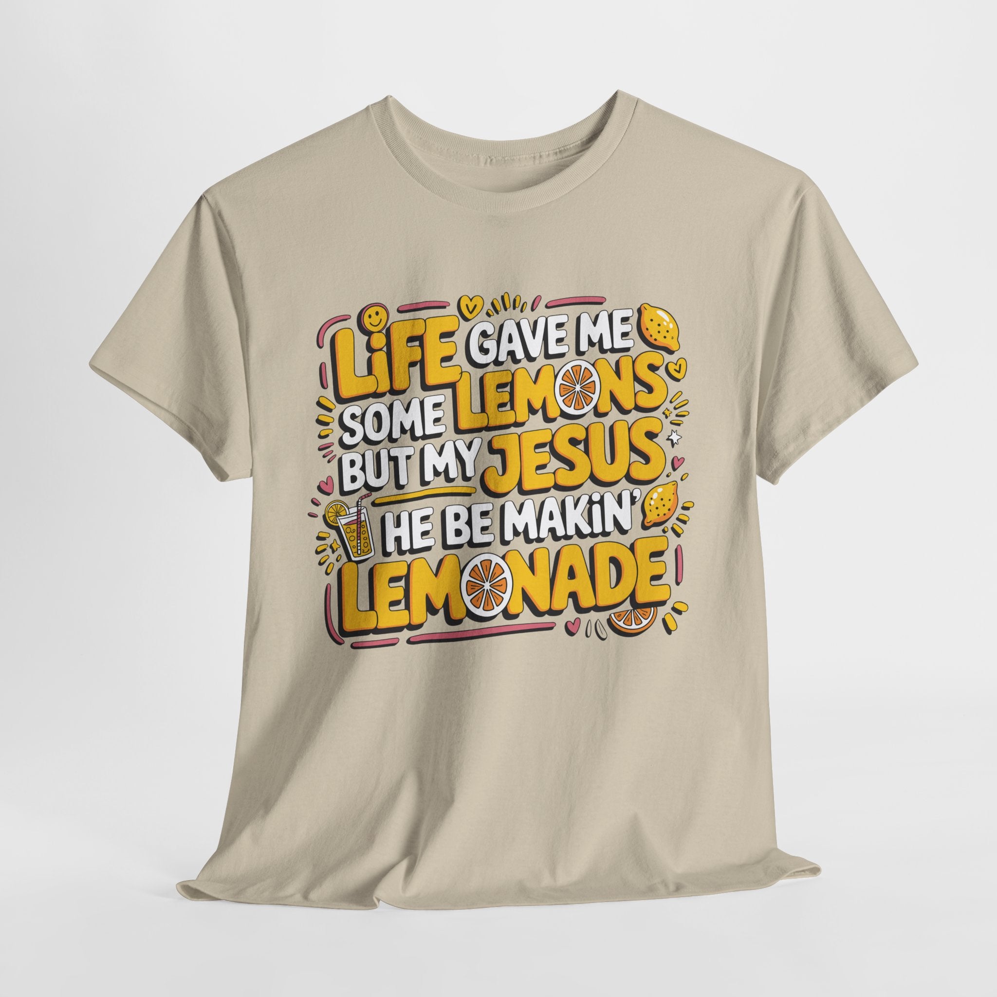 Christian Lemonade T-Shirt — “Life gave me some lemons but my Jesus he be makin’ lemonade”Unisex Cotton Tee