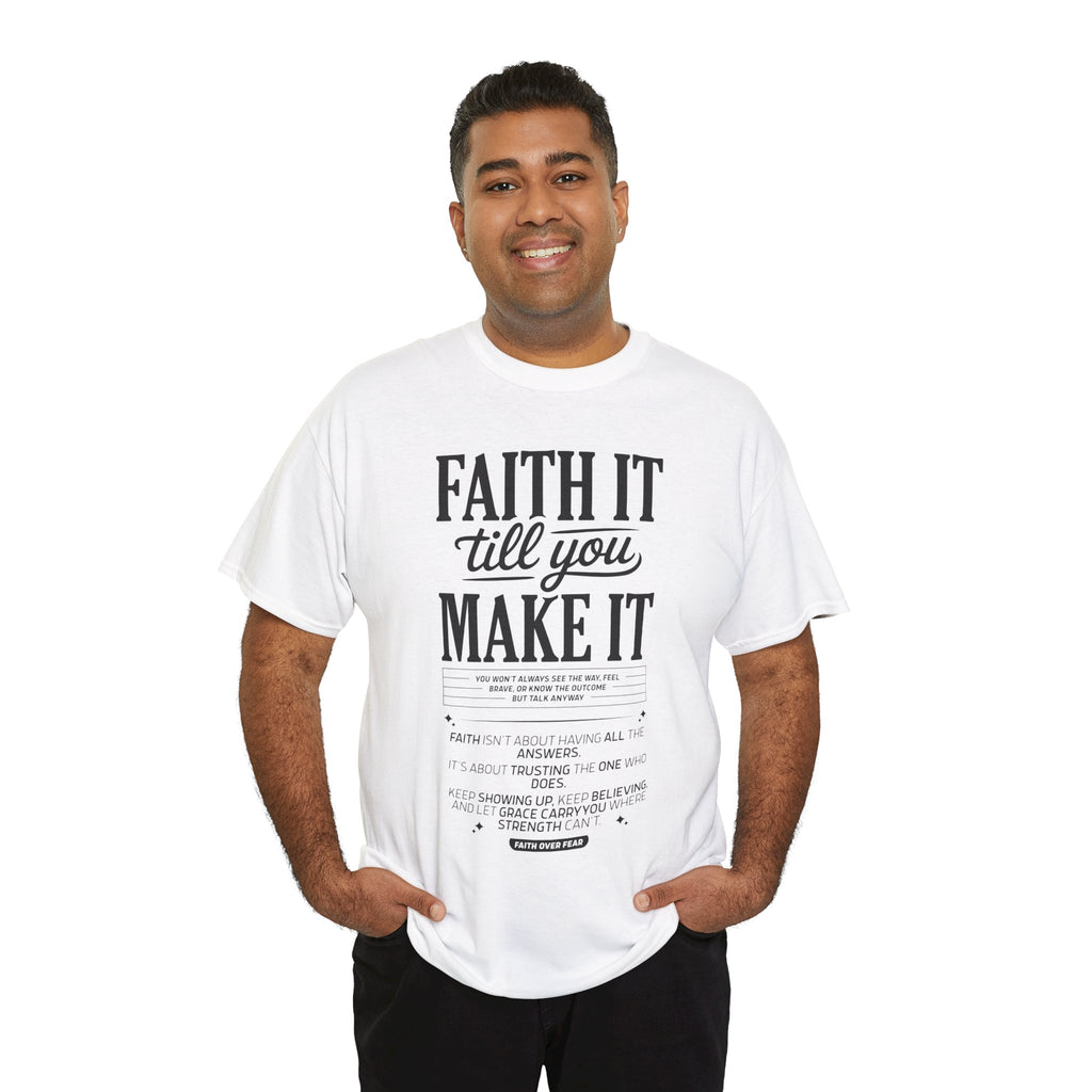 Faith It Till You Make It Christian T-Shirt — Trust God Typography Unisex Cotton Tee