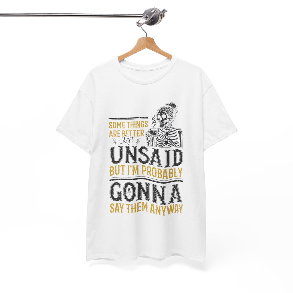 Distressed Yellow "Some Things Are Better Left Unsaid"Unisex Cotton Tee