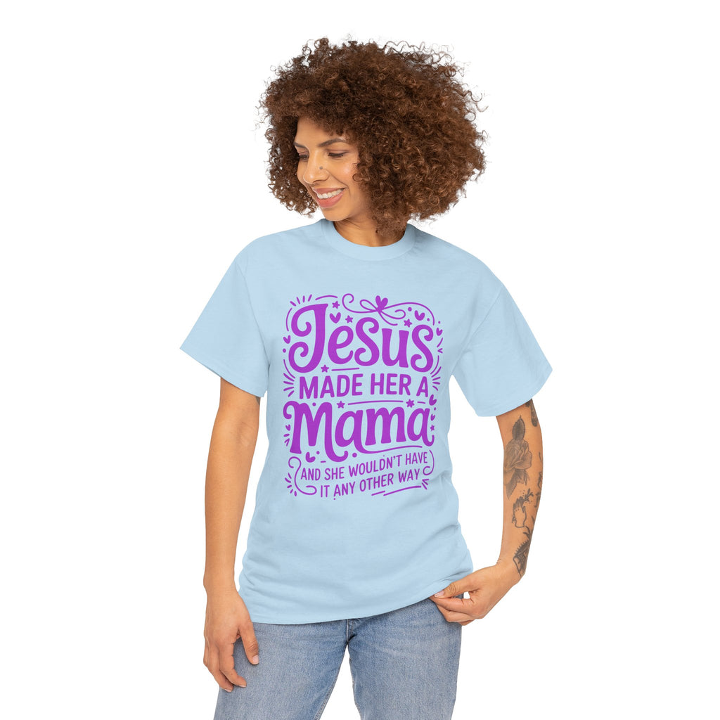 Jesus Made Her a Mama — Christian MamaUnisex Cotton T-Shirt