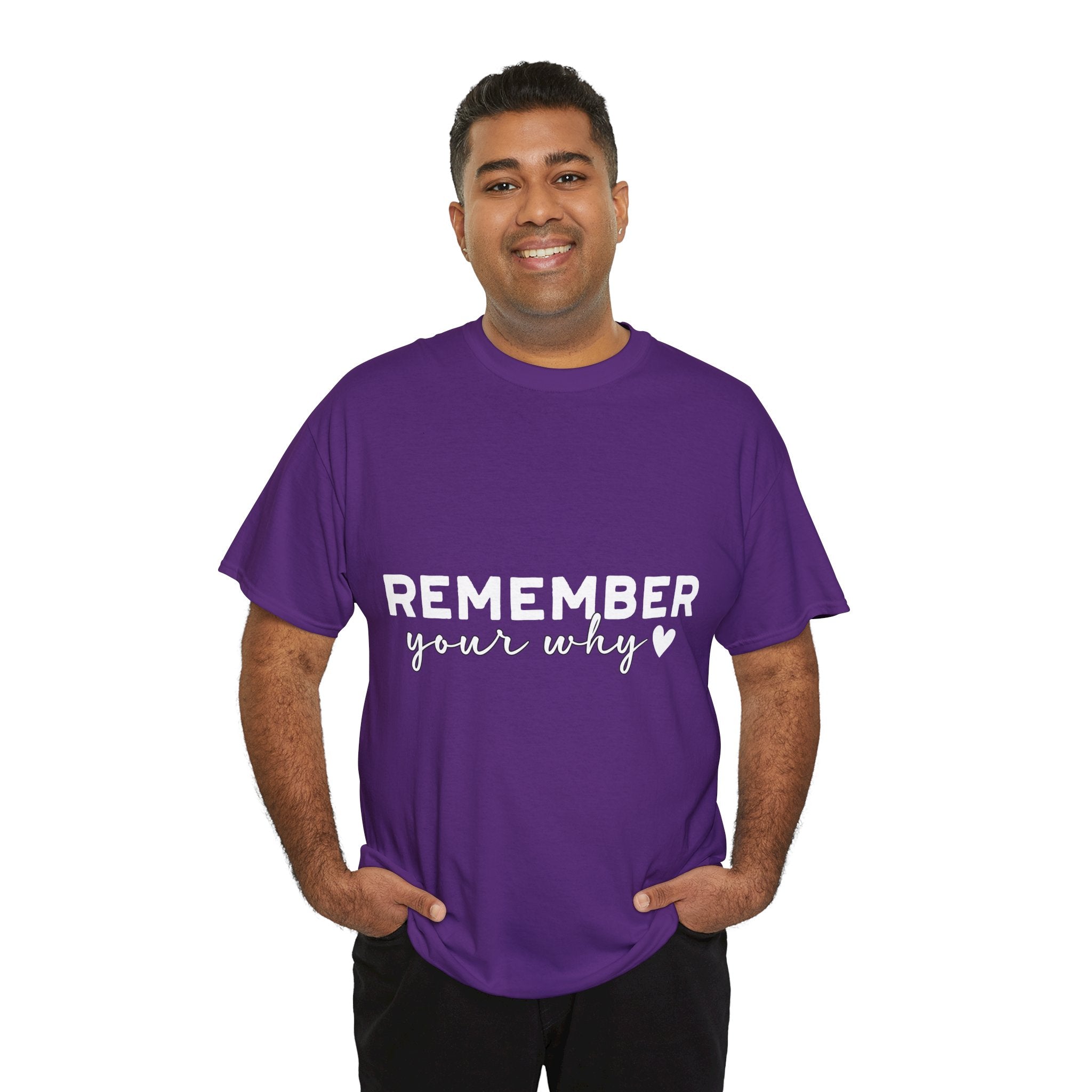 Remember Your Why Tee — Minimalist Heart Motivational Unisex Cotton Tshirt