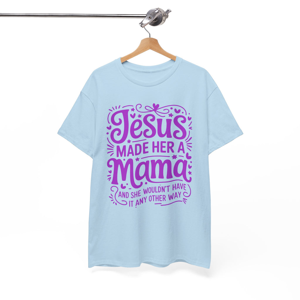 Jesus Made Her a Mama — Christian MamaUnisex Cotton T-Shirt