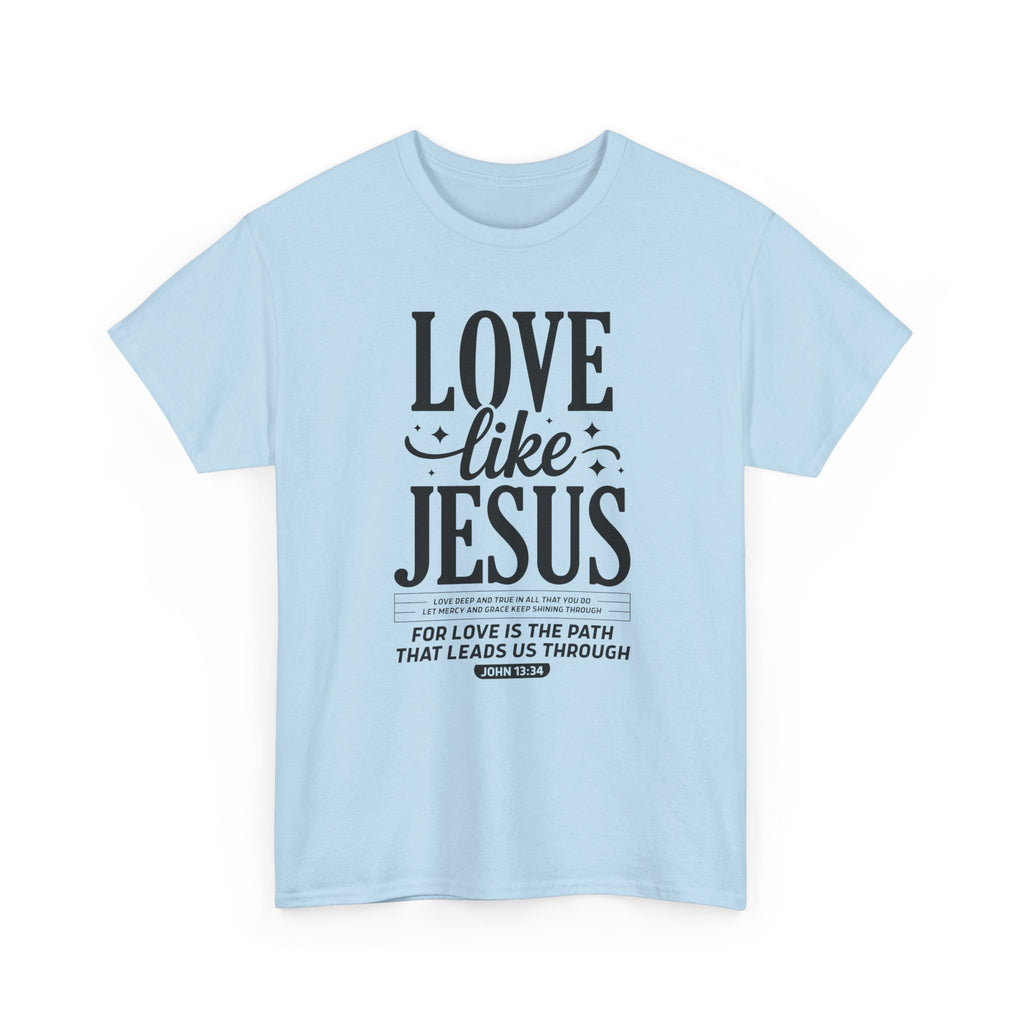 Love Like Jesus Tee — John 13:34 Faith-Inspired Christian Unisex Cotton T-Shirt