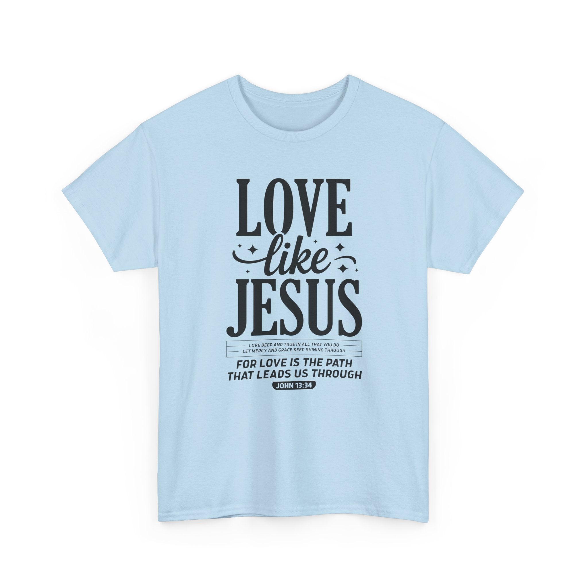 Love Like Jesus Tee — John 13:34 Faith-Inspired Christian Unisex Cotton T-Shirt