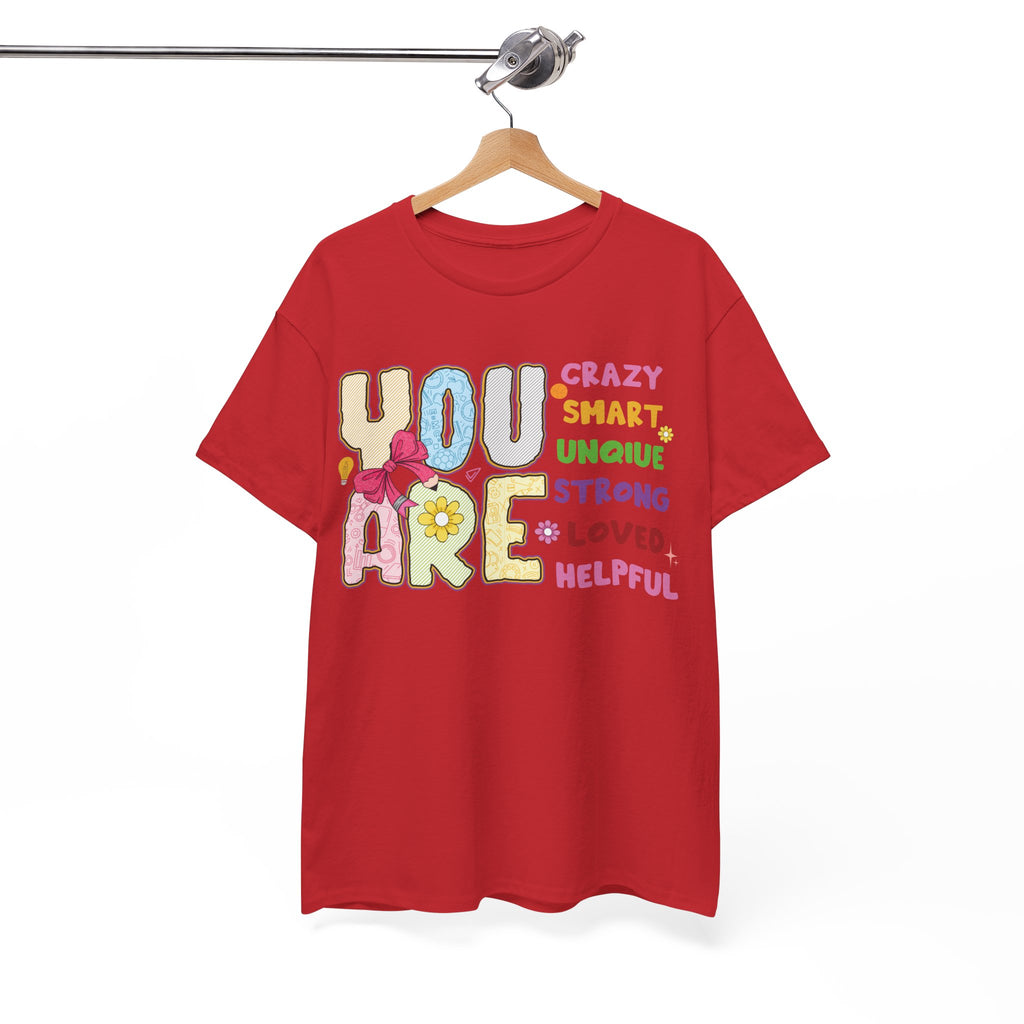 Empowering Quote Unisex Tee - Crazy, Smart, Unique, Strong, Loved, Helpful