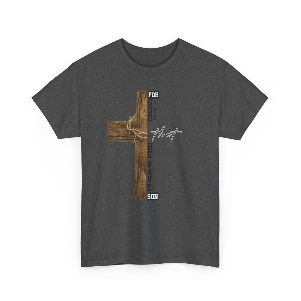 For That Son T-Shirt — Wooden Cross & Crown of Thorns Christian Unisex Cotton Tee