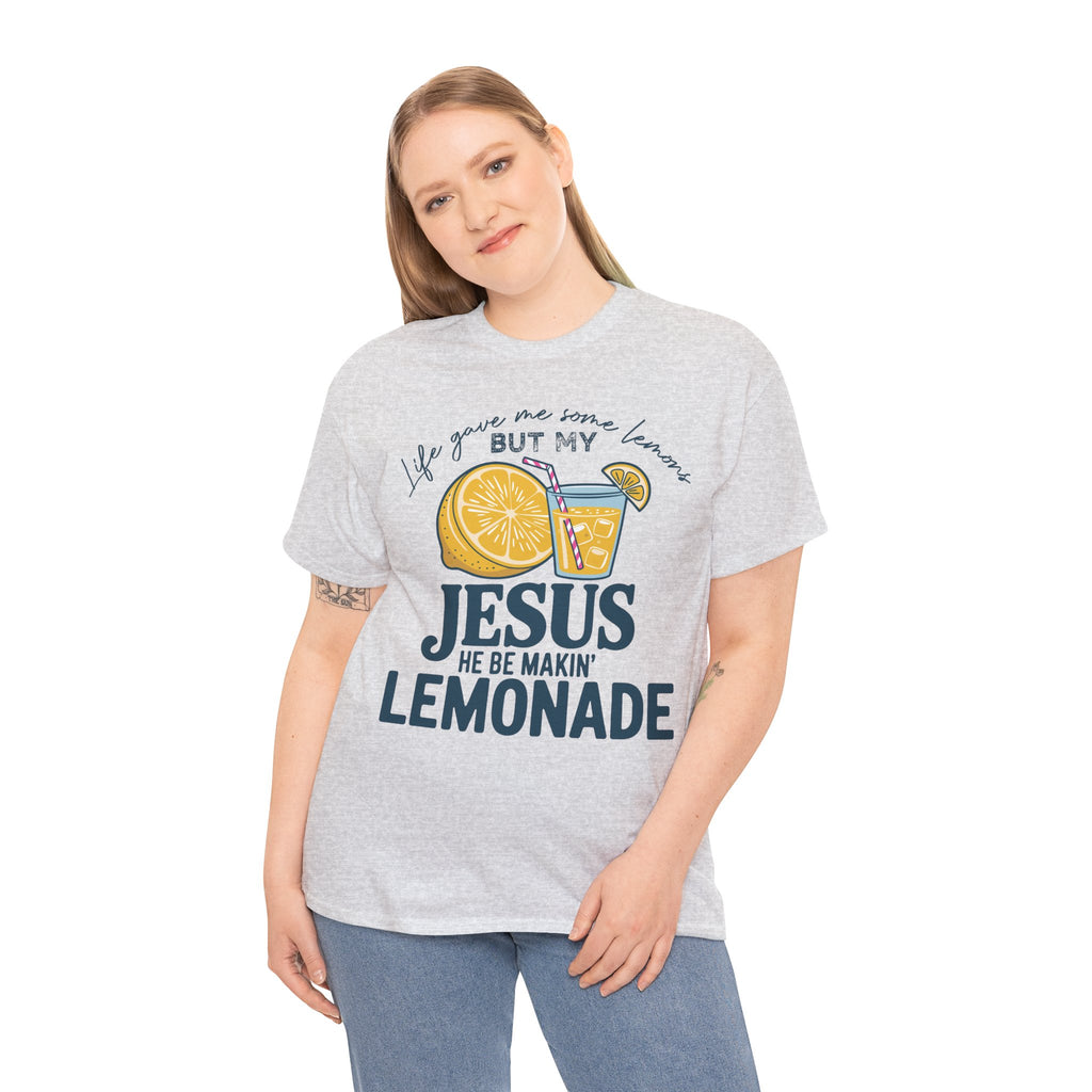 Christian Lemonade T-Shirt — “Life Gave Me Some Lemons but My Jesus He Be Makin’ Lemonade”Unisex Cotton Tee