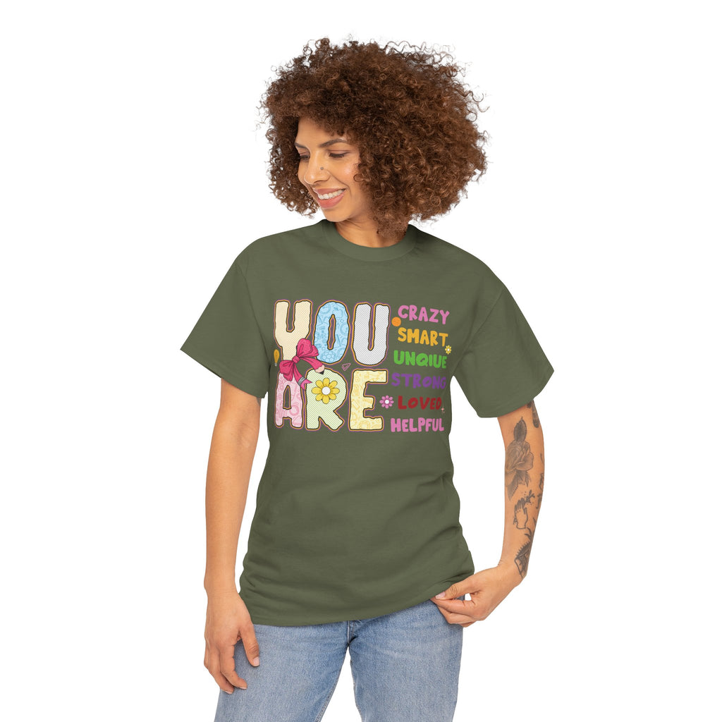 Empowering Quote Unisex Tee - Crazy, Smart, Unique, Strong, Loved, Helpful
