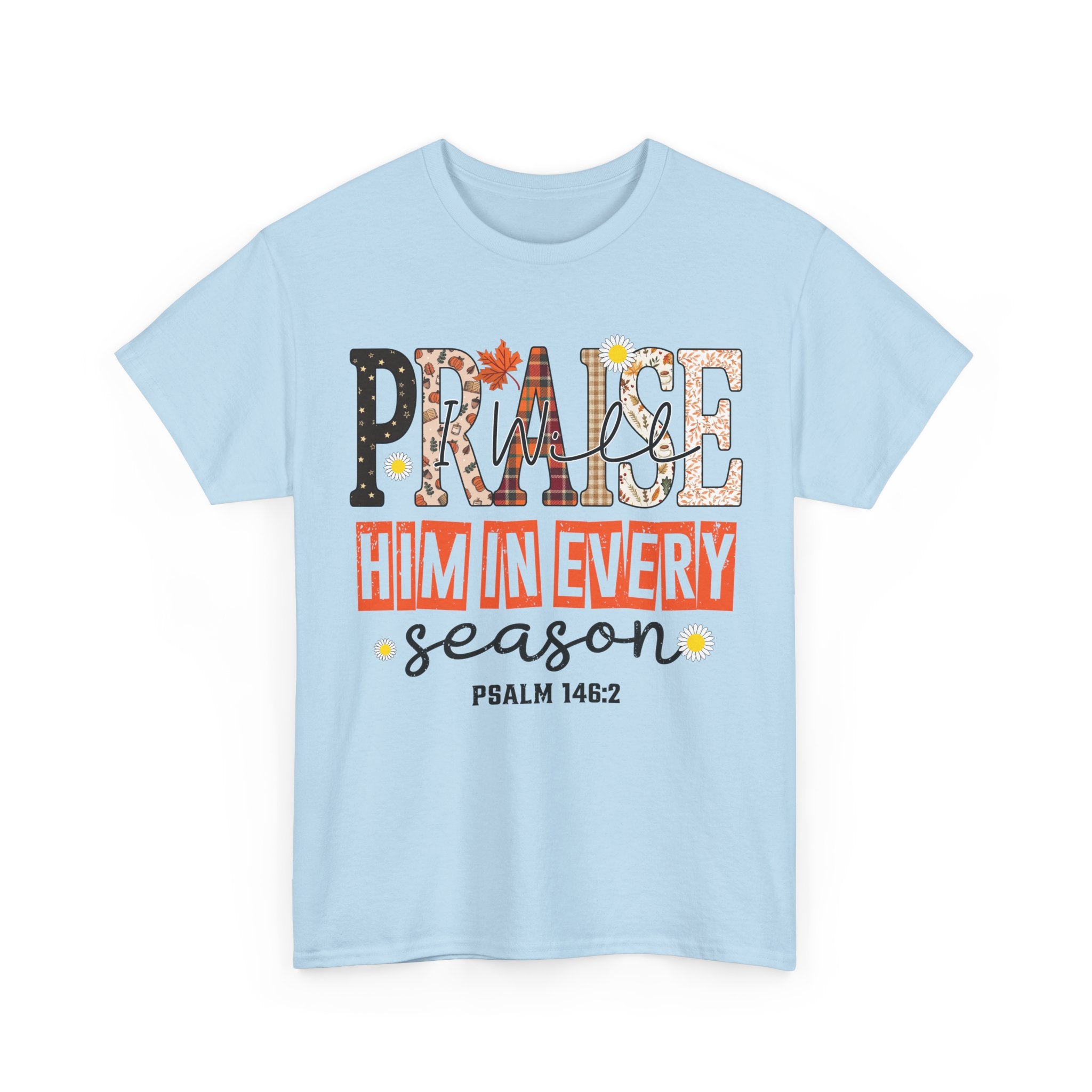 Praise Him In Every Tee — Fall Daisies & Leaf Floral Graphic Unisex Cotton T-Shirt