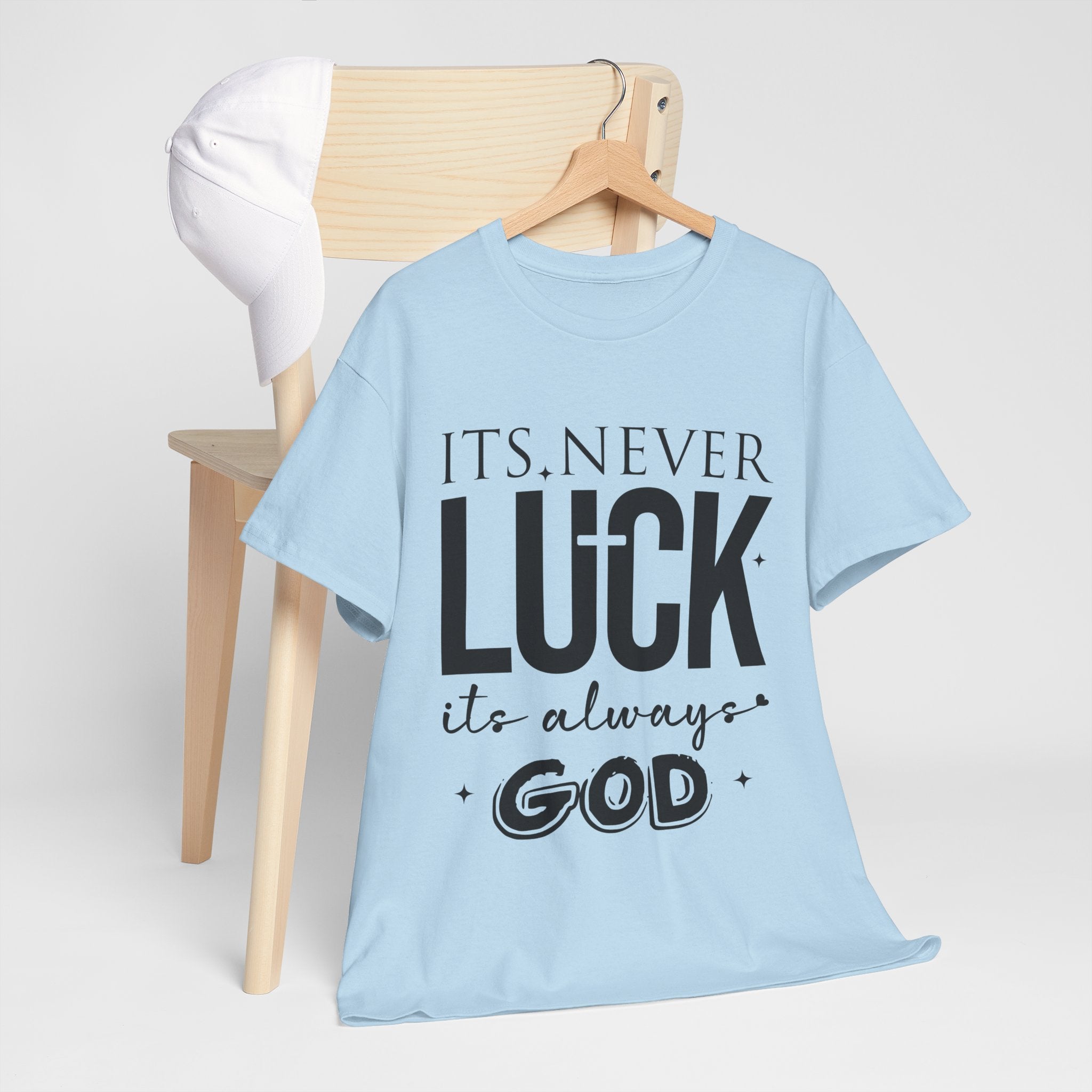 It's Never Luck, It's Always God Tee — Inspirational Christian Unisex Cotton T-Shirt