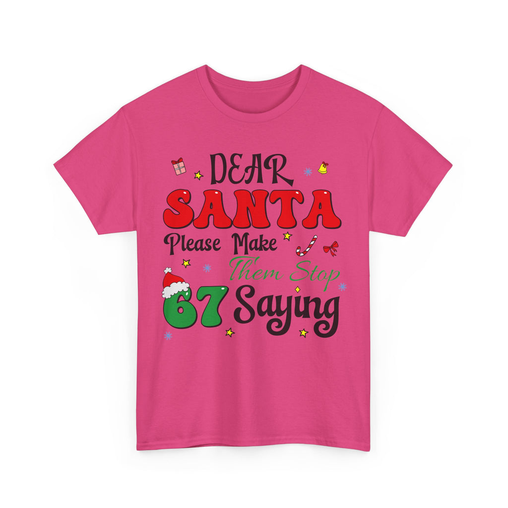 Santa 67 Them Stop Christmas Unisex Cotton Tee